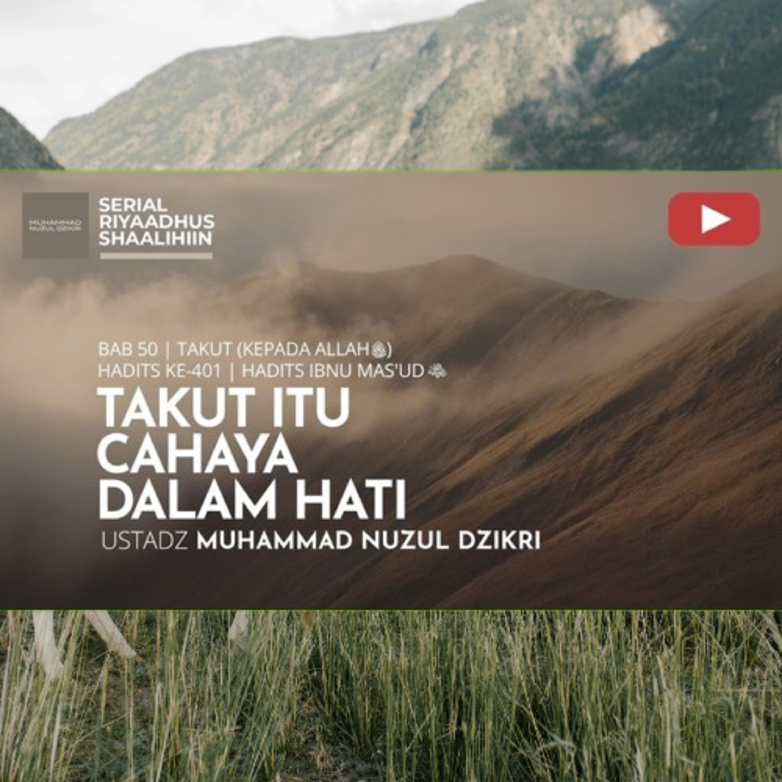 Riyaadhush Shaalihiin 1994. "TAKUT ITU CAHAYA DALAM HATI"