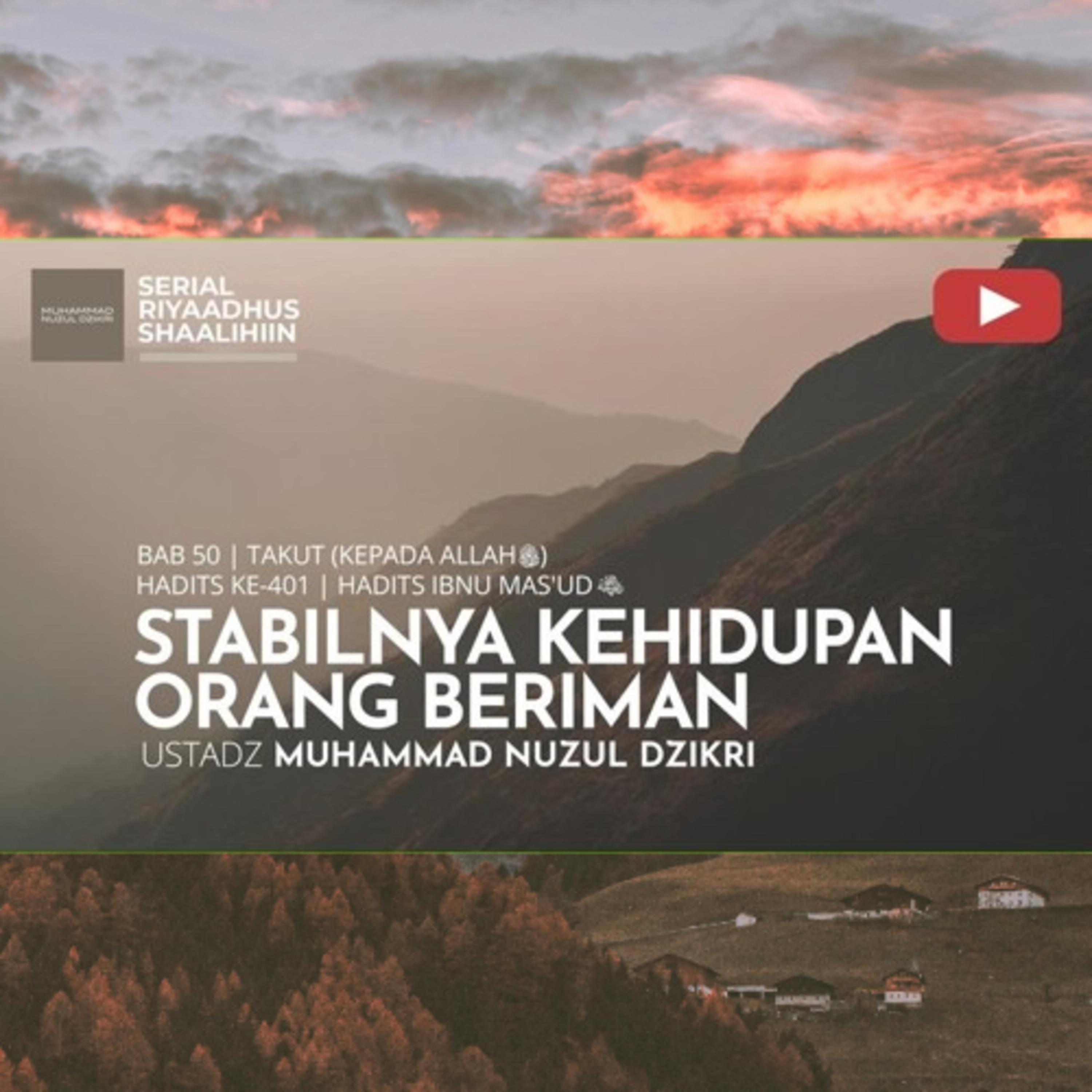 Riyaadhush Shaalihiin 1997. "STABILNYA KEHIDUPAN ORANG BERIMAN"