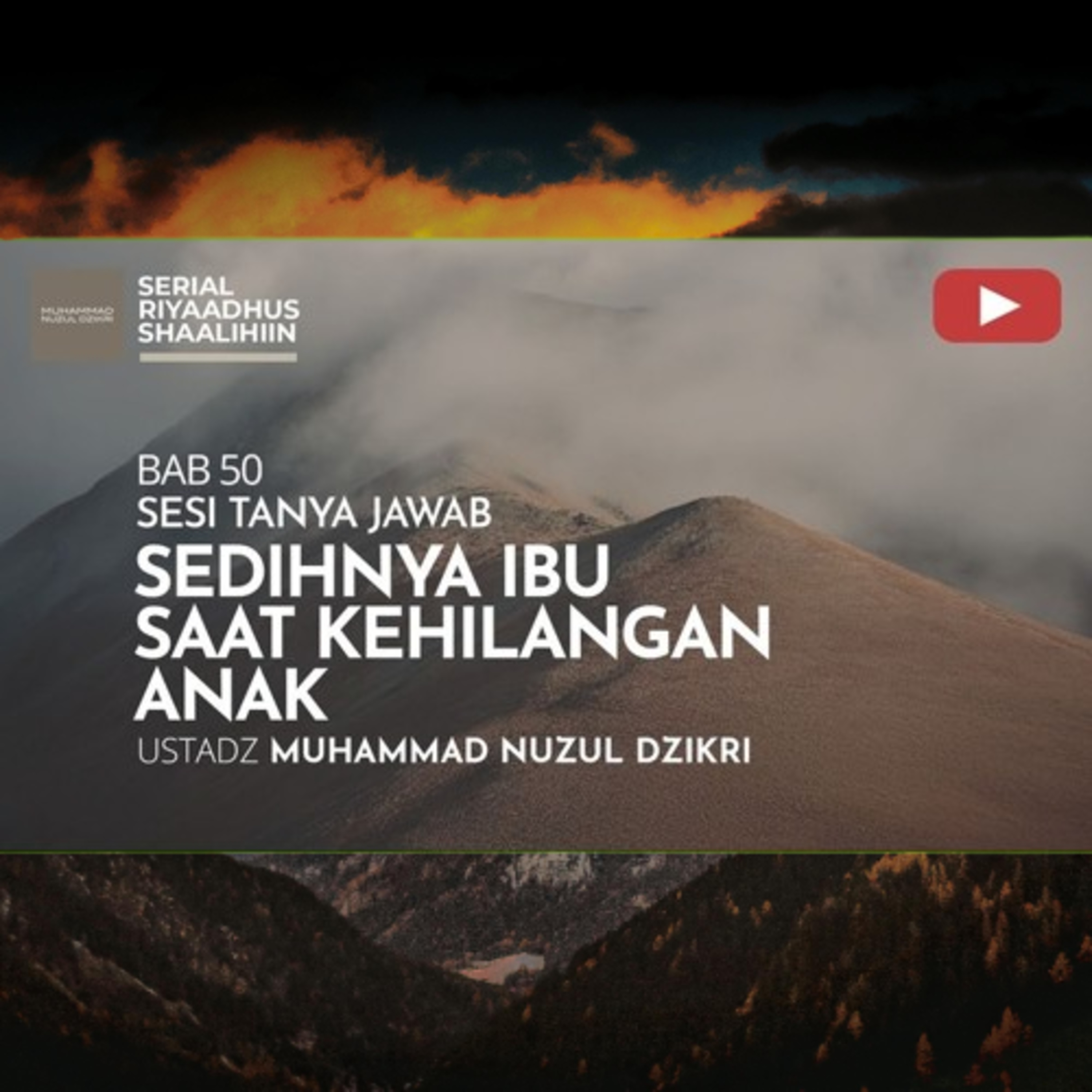 Riyaadhus Shaalihiin 2001. "SEDIHNYA IBU SAAT KEHILANGAN ANAK"