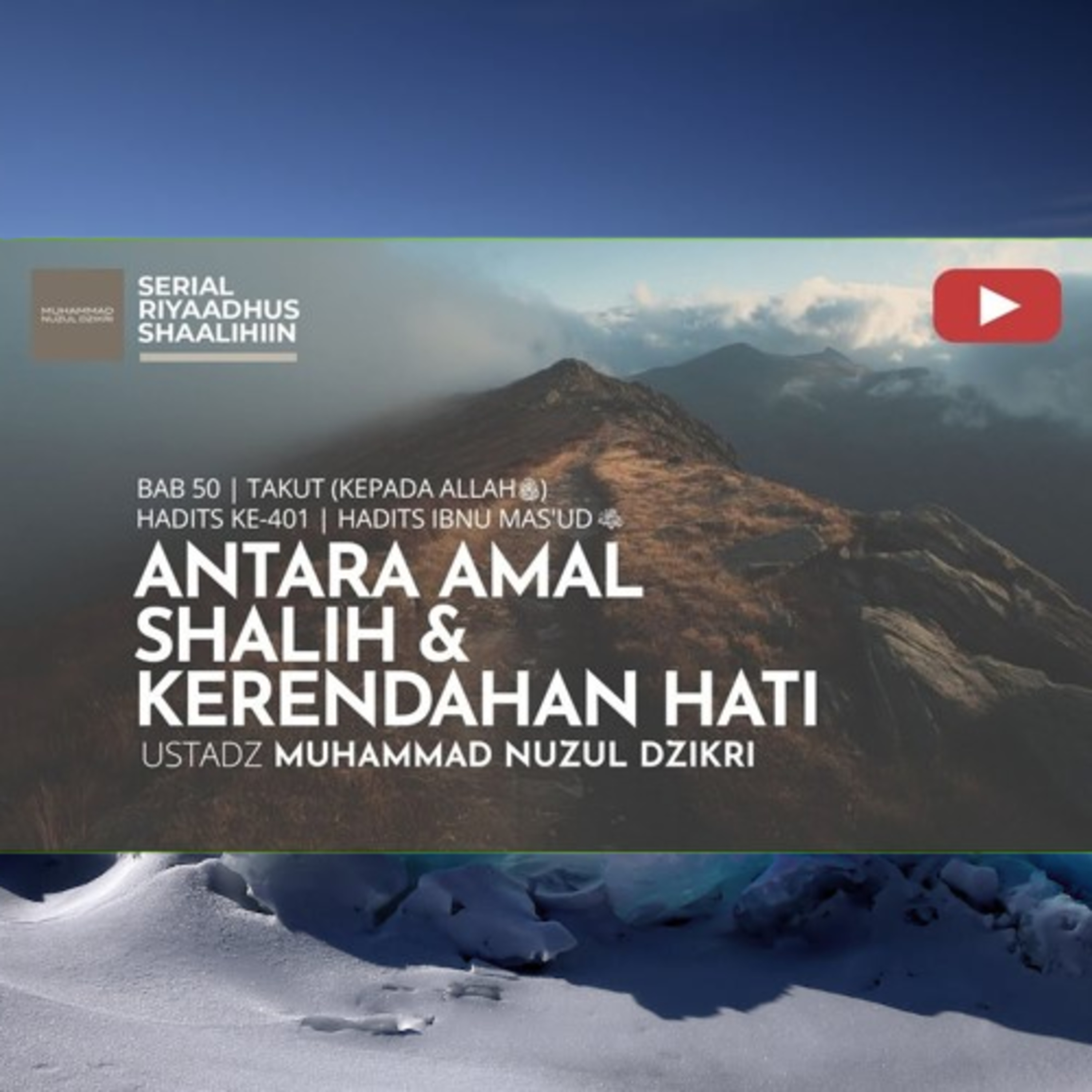 Riyaadhush Shaalihiin 2009. "ANTARA AMAL SHALIH & KERENDAHAN HATI"