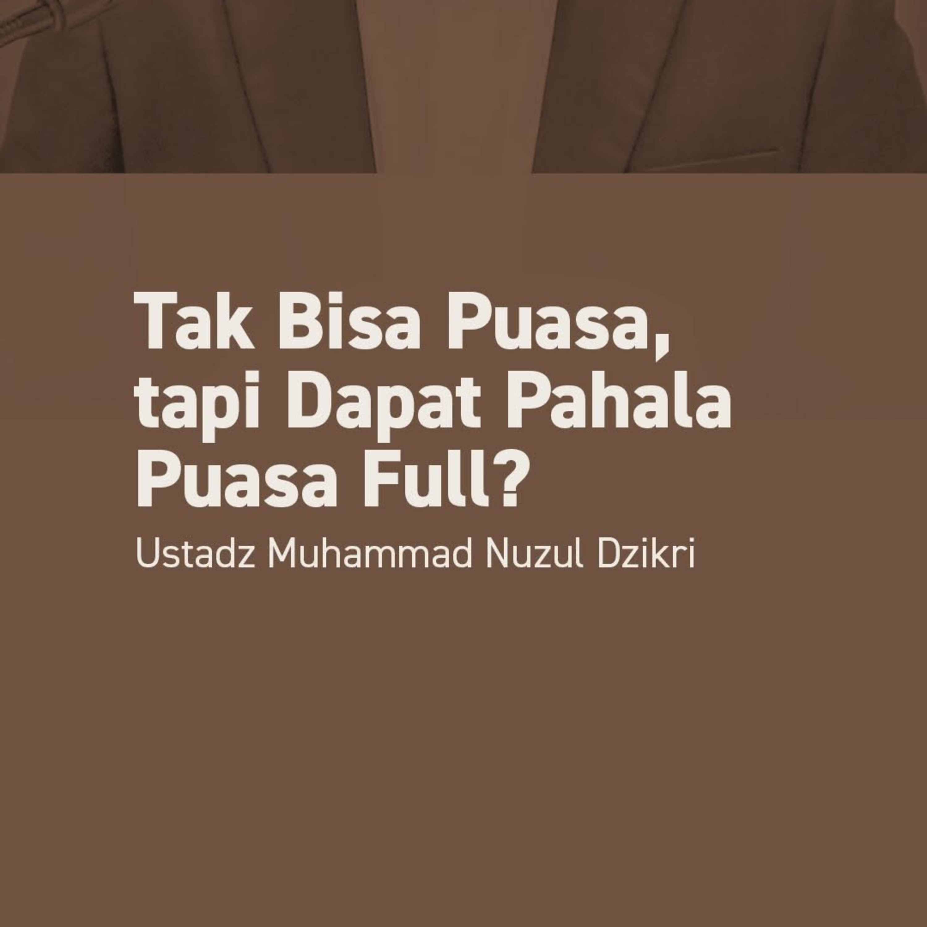 Tak Bisa Puasa, tapi Dapat Pahala Puasa Full? (Unable to fast, but still receiving the reward of a complete fast?)