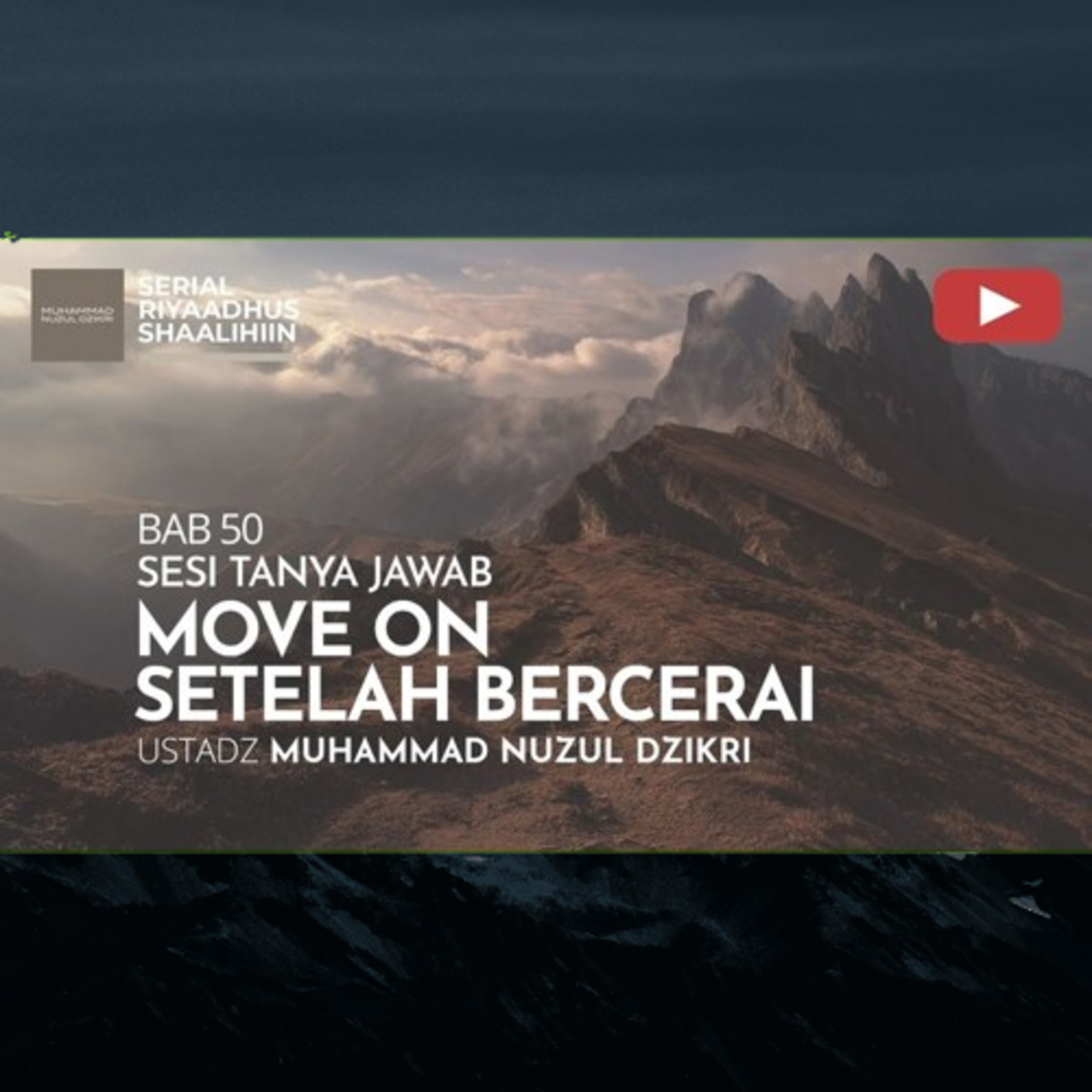 Riyaadhush Shaalihiin 2012. "MOVE ON SETELAH BERCERAI"