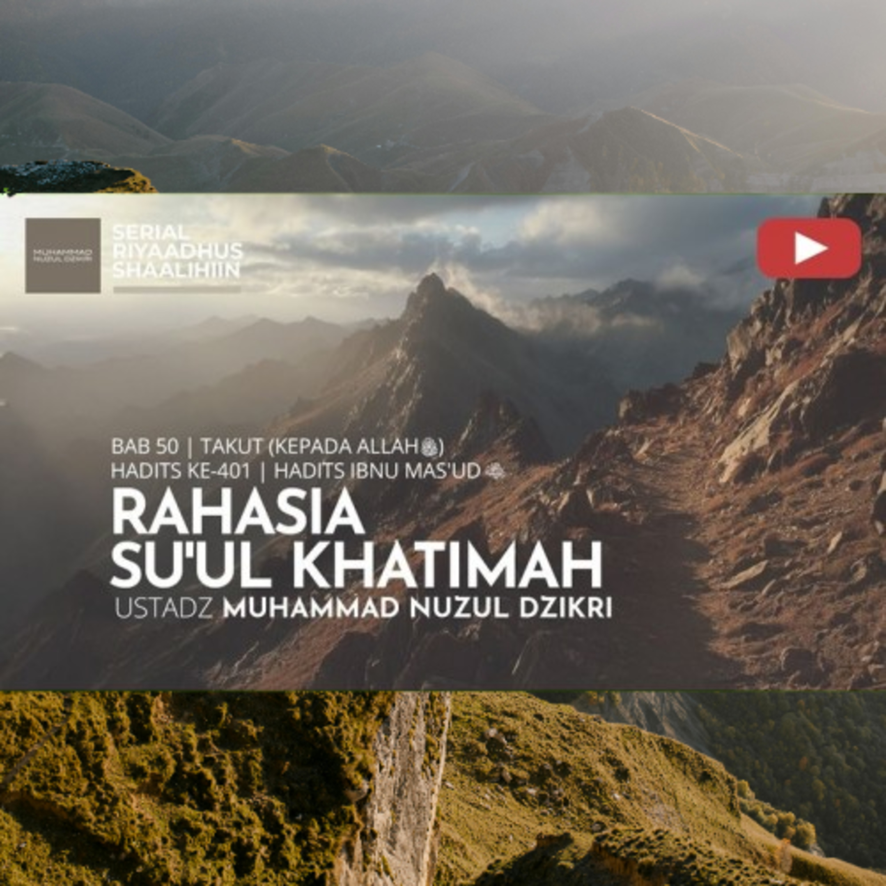 Riyaadhush Shaalihiin 2015. "RAHASIA SU’UL KHATIMAH"