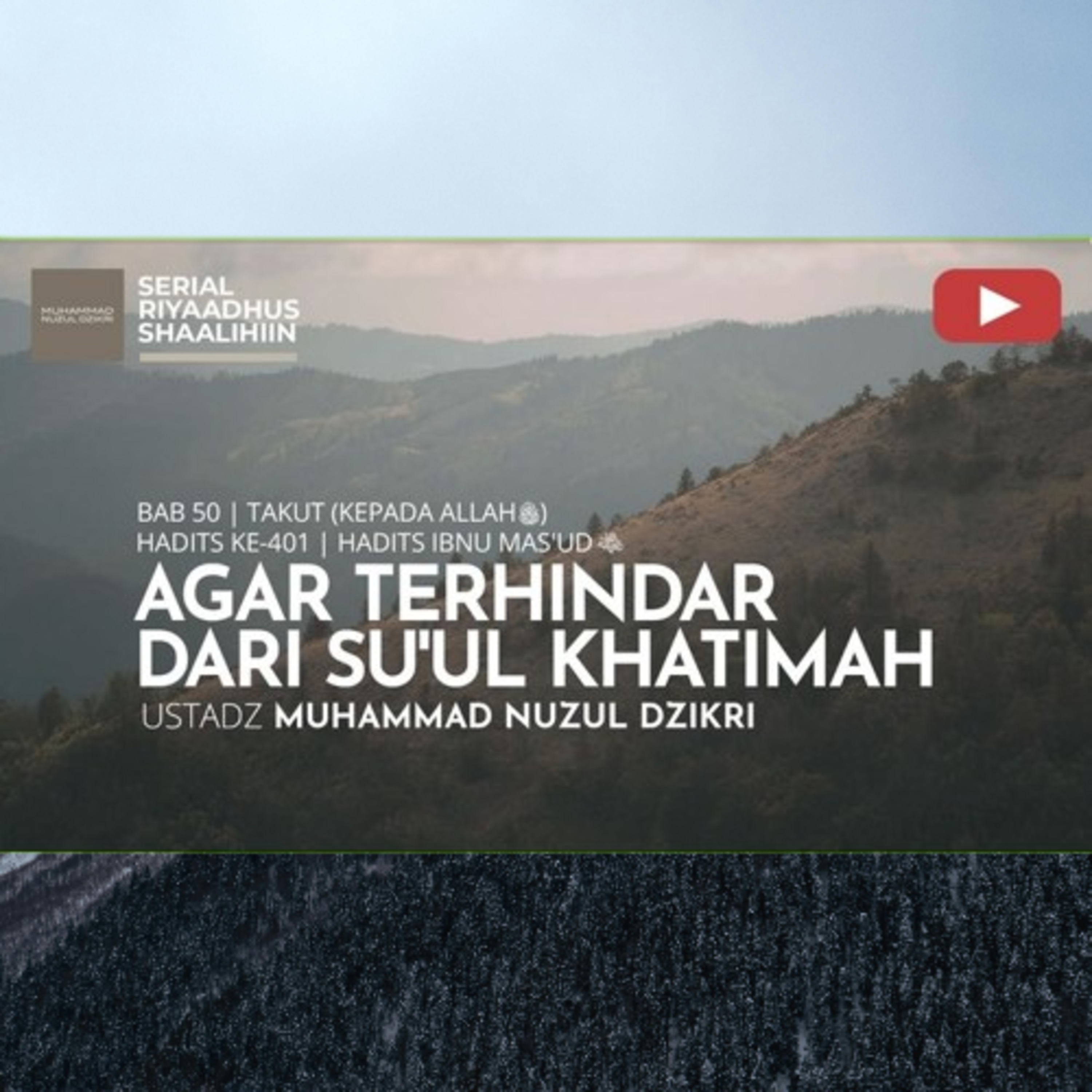 Riyaadhush Shaalihiin 2018. "AGAR TERHINDAR DARI SU’UL KHATIMAH"