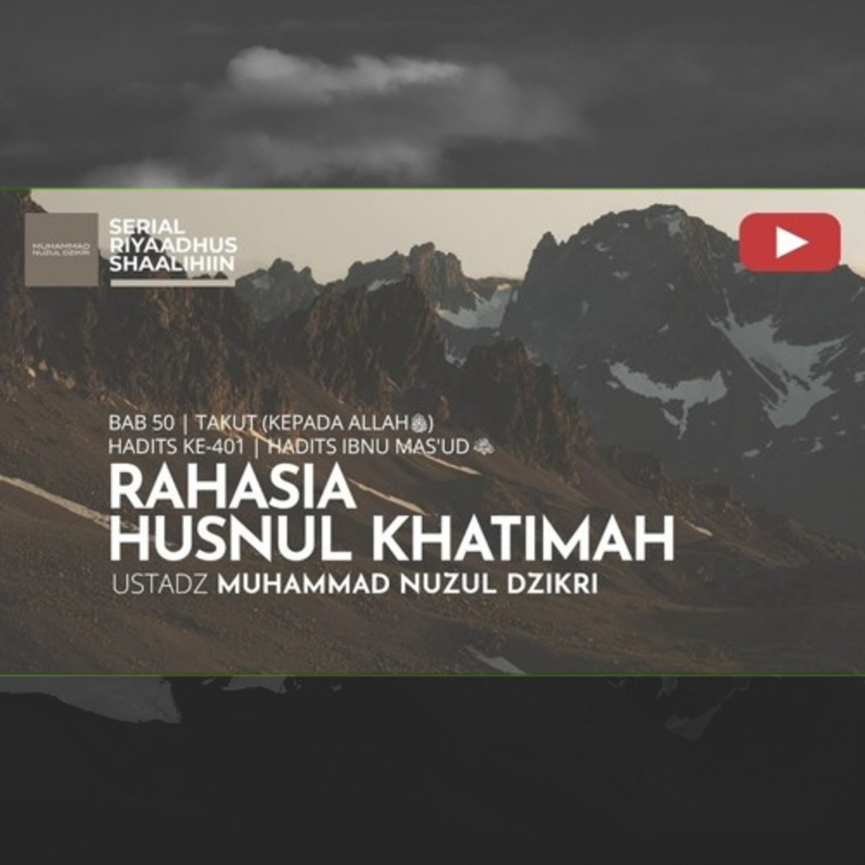 Riyaadhush Shaalihiin 2020. "RAHASIA HUSNUL KHATIMAH"