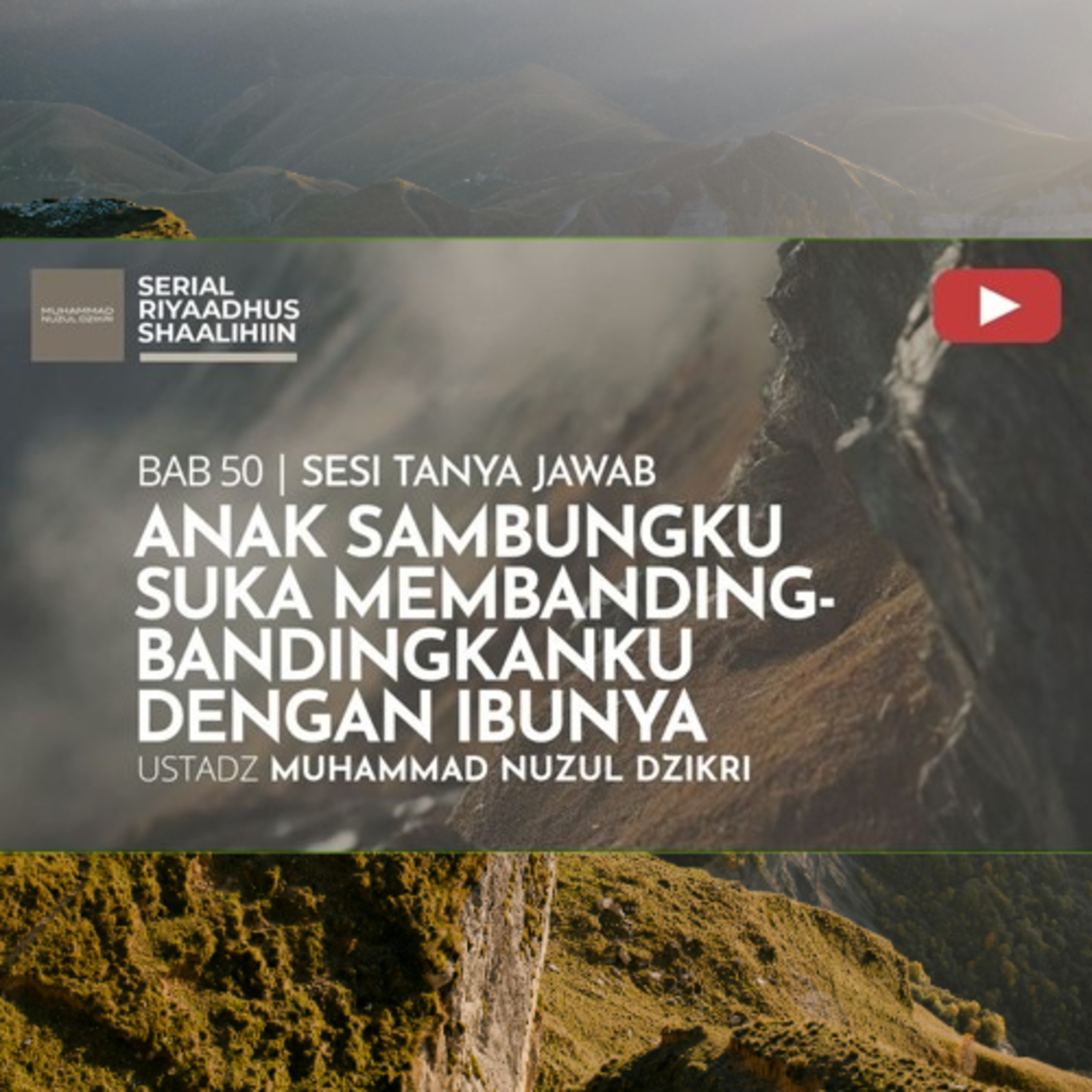 Riyaadhush Shaalihiin 2021. "ANAK SAMBUNGKU SUKA MEMBANDING-BANDINGKANKU DENGAN IBUNYA"