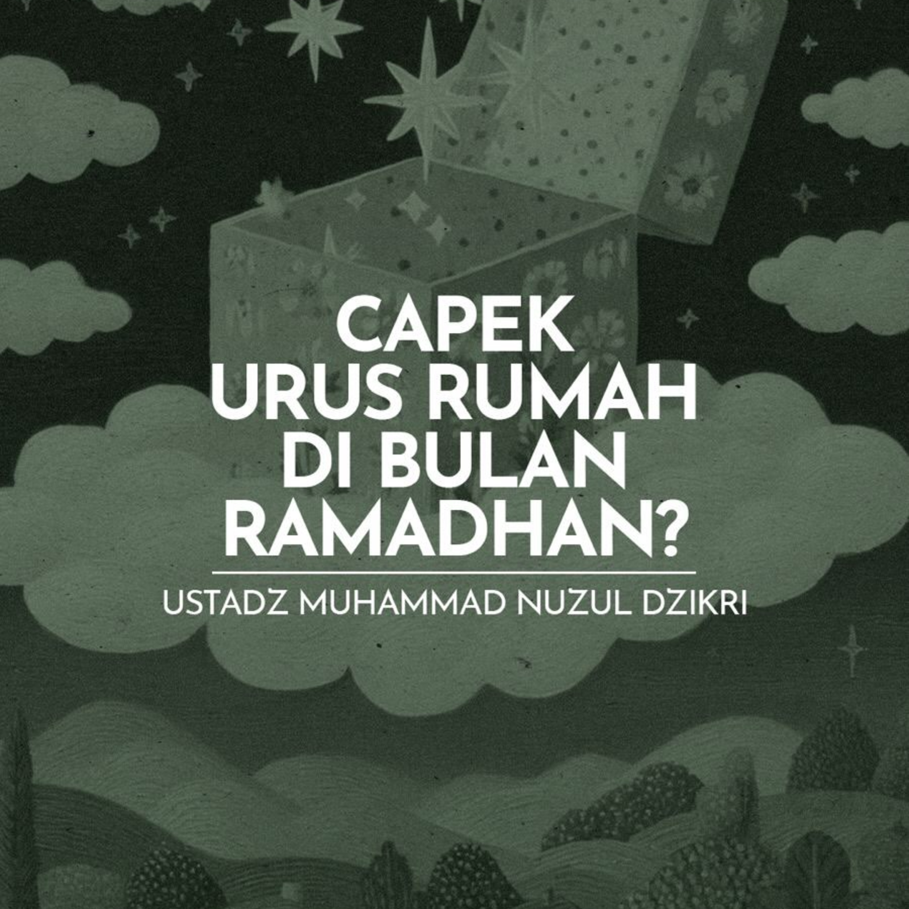 Capek Urus Rumah di Bulan Ramadhan? (Tired of household duties during Ramadhan)