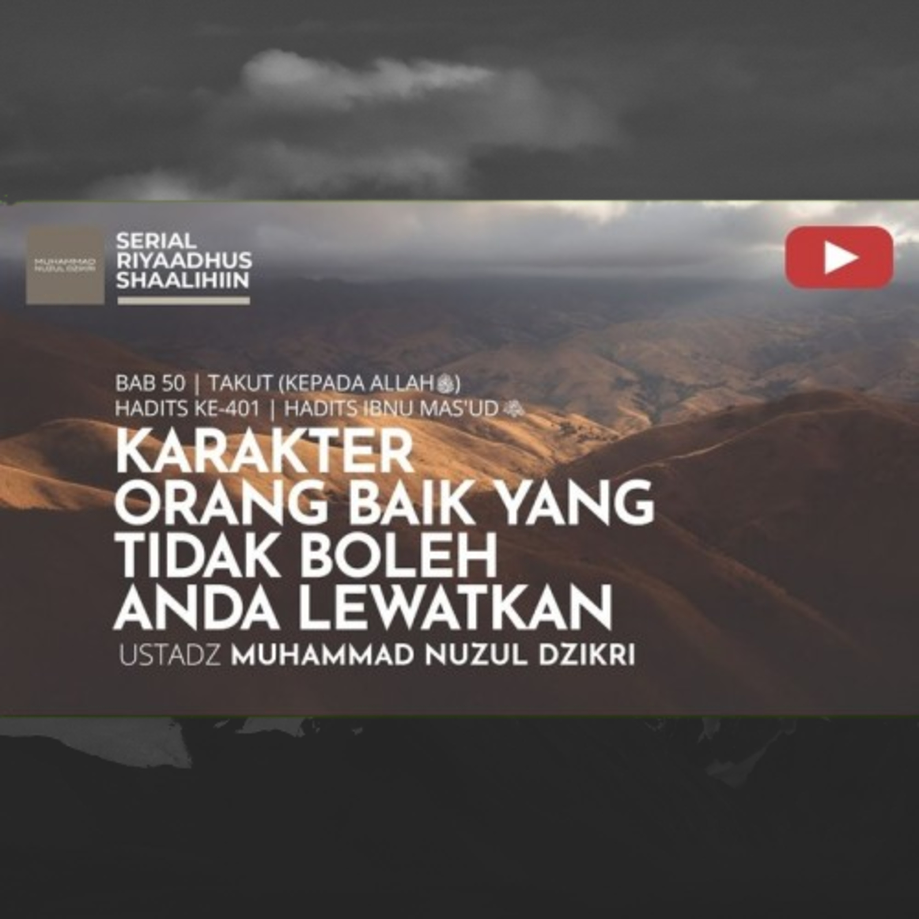 Riyaadhush Shaalihiin 2024. "KARAKTER ORANG BAIK YANG TIDAK BOLEH ANDA LEWATKAN"