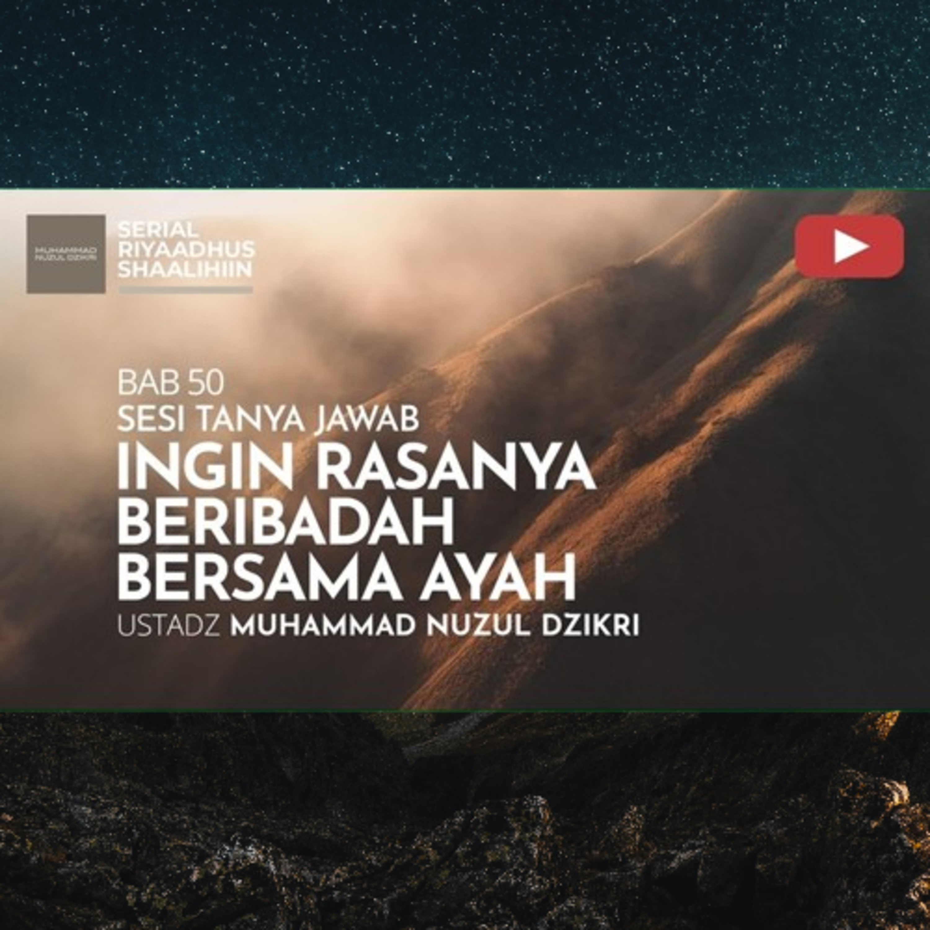 Riyaadhush Shaalihiin 2026. "INGIN RASANYA BERIBADAH BERSAMA AYAH"