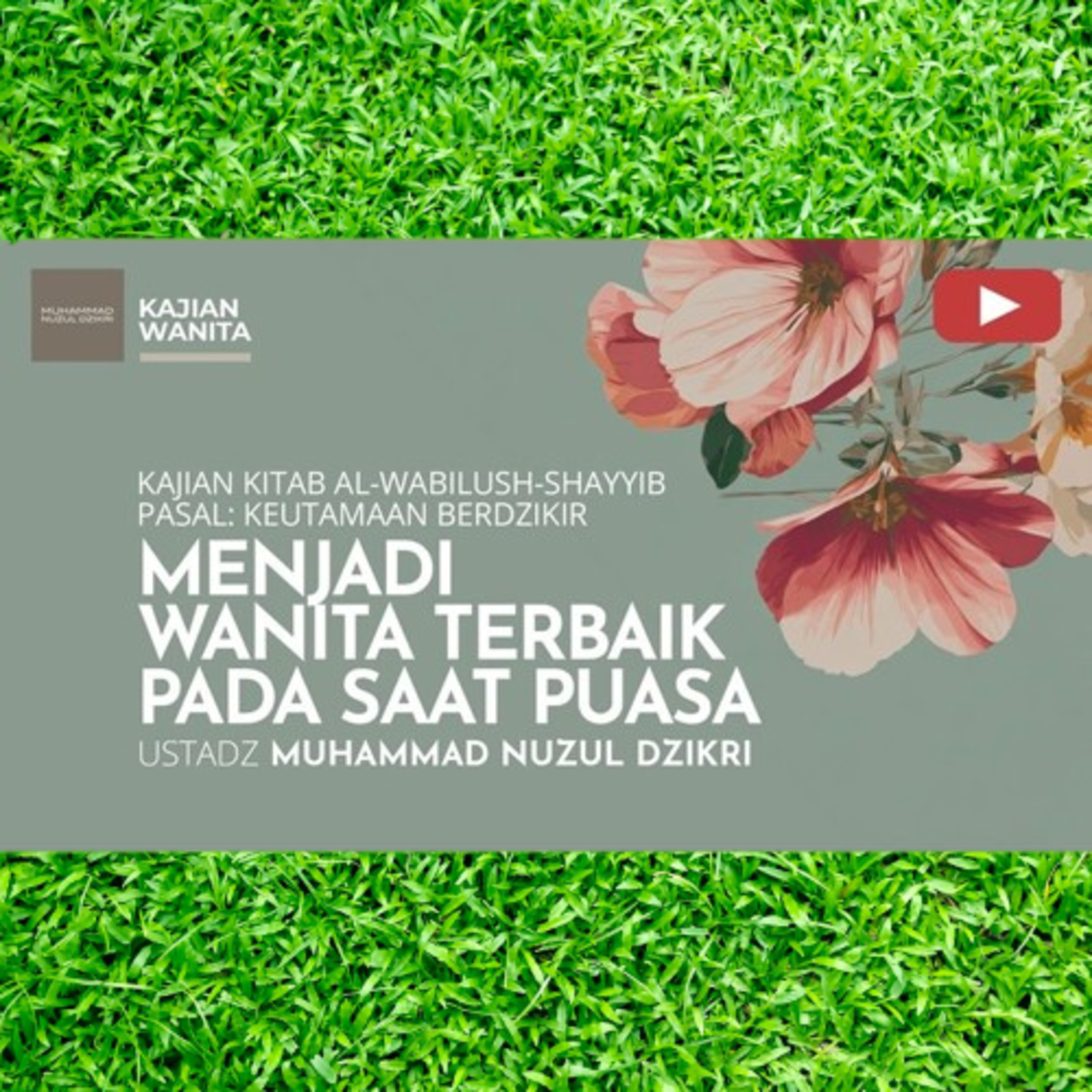 Kajian Wanita 264. MENJADI WANITA TERBAIK PADA SAAT PUASA | Kitab Al-Wabilush Shayyib