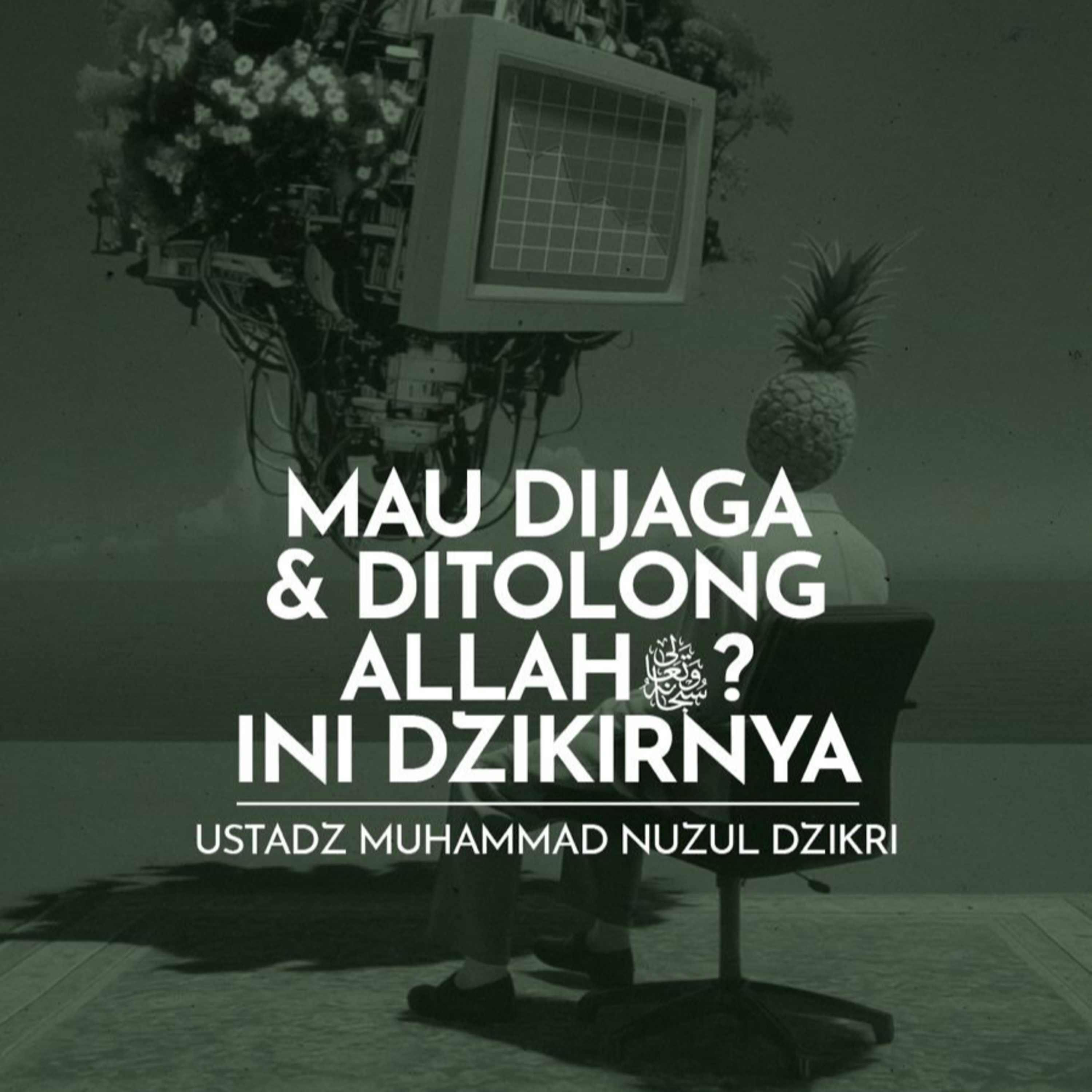 Mau Dijaga dan Ditolong Allah Ta’ala? ini Dzikirnya (Do you want to be protected and helped by Allah?)