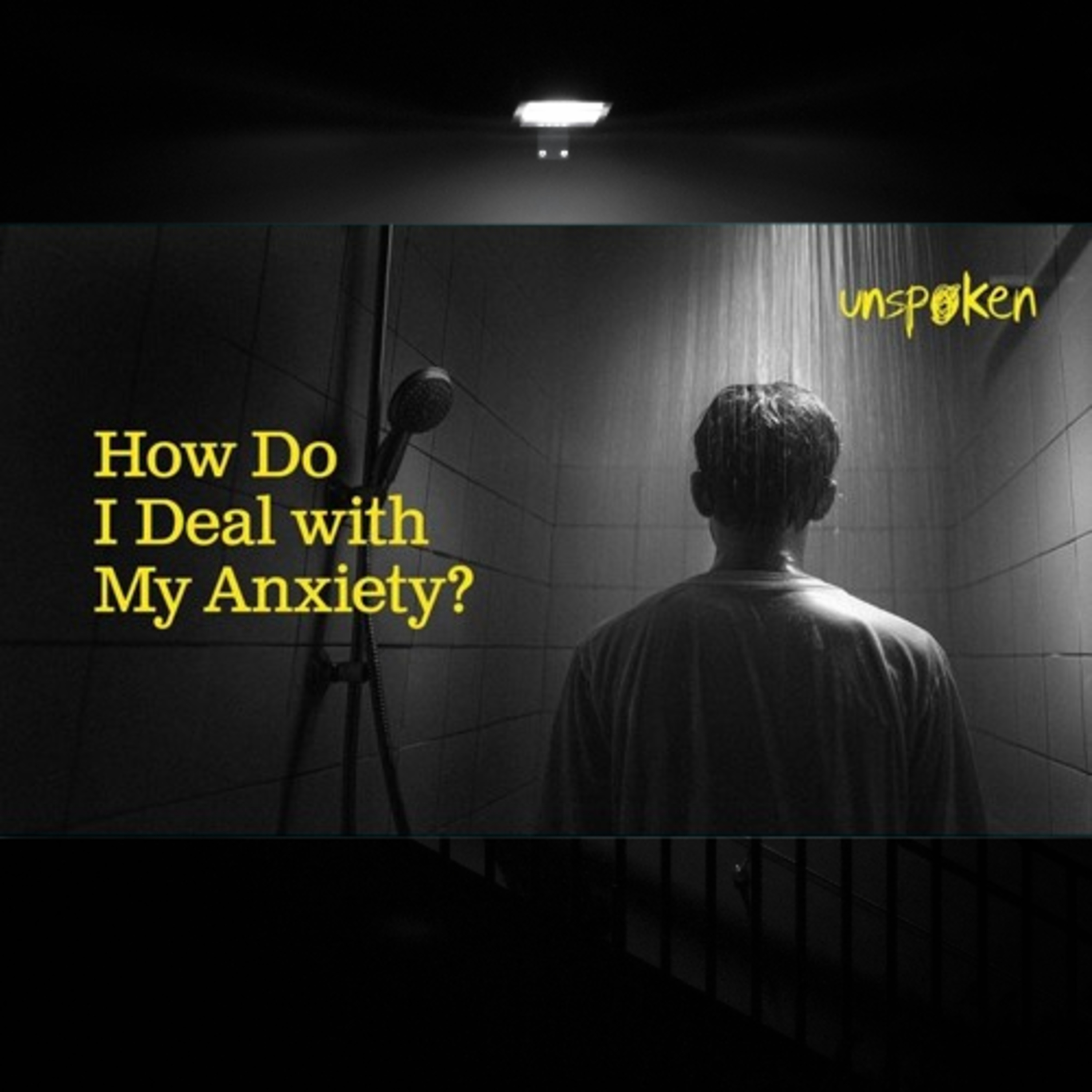 How Do I Deal with My Anxiety? — Ustadz Muhammad Nuzul Dzikri | Unspoken Ep. 14