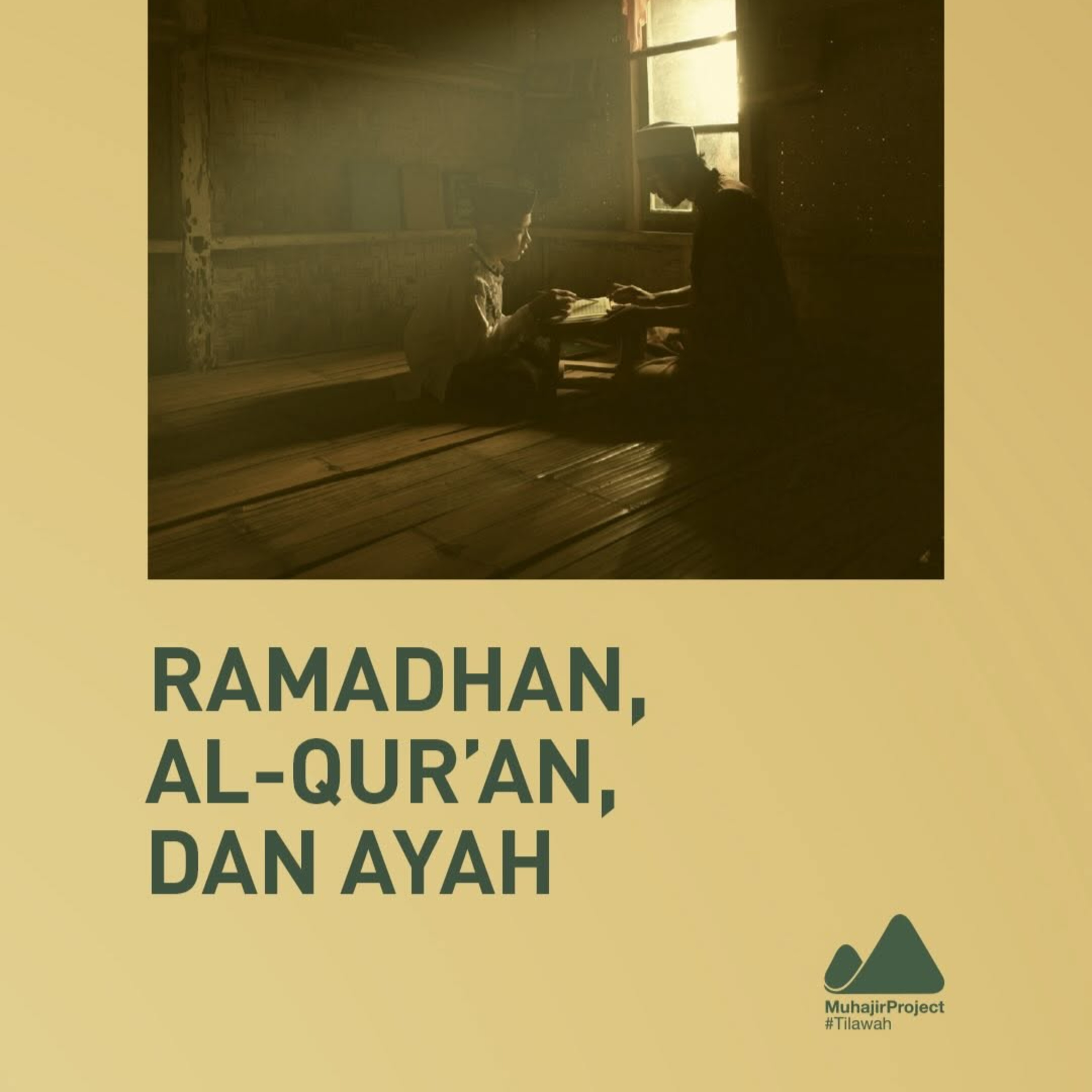 Ramadhan, Al Quran, dan Ayah