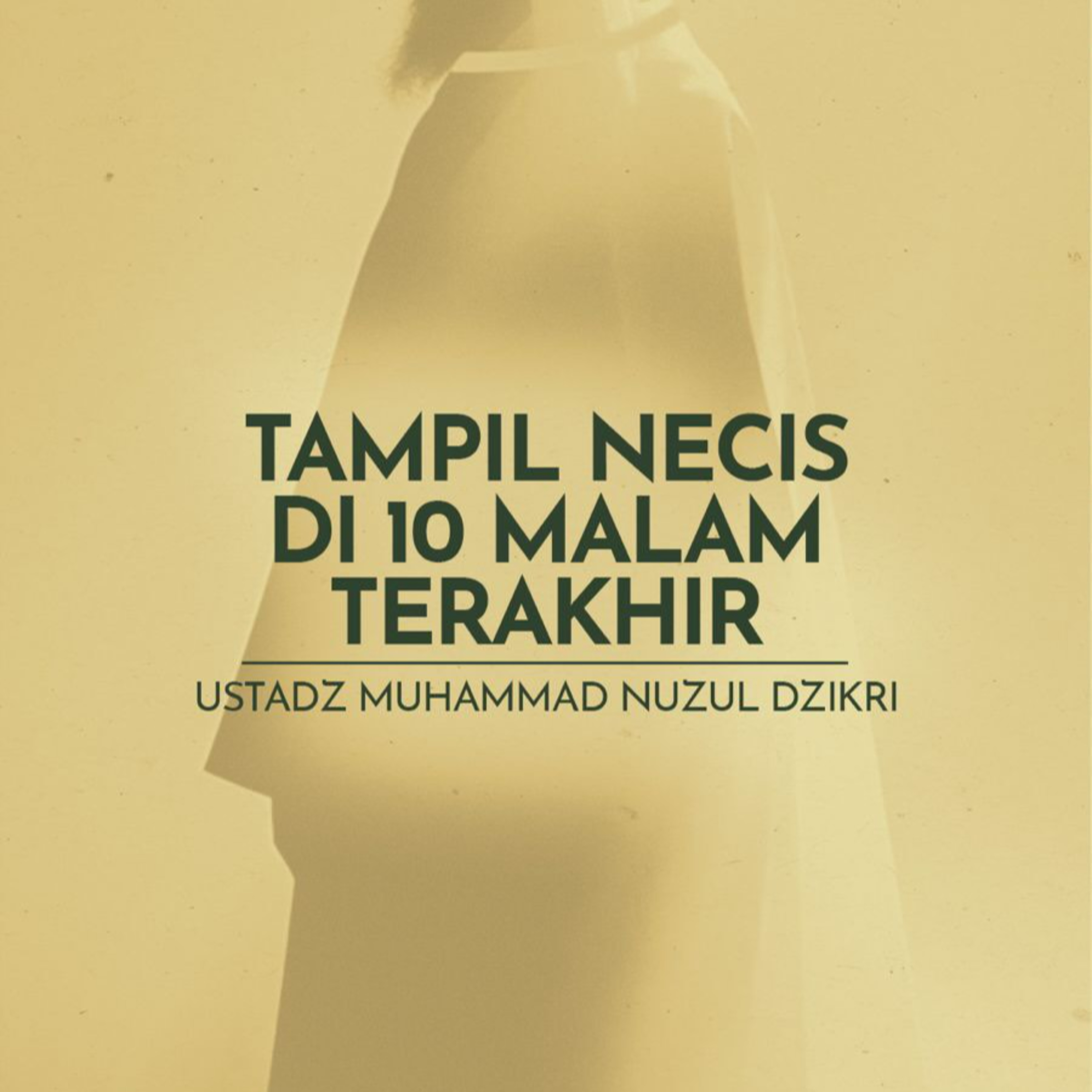 Tampil Necis di 10 Malam Terakhir (Looking sharp in the last 10 days)