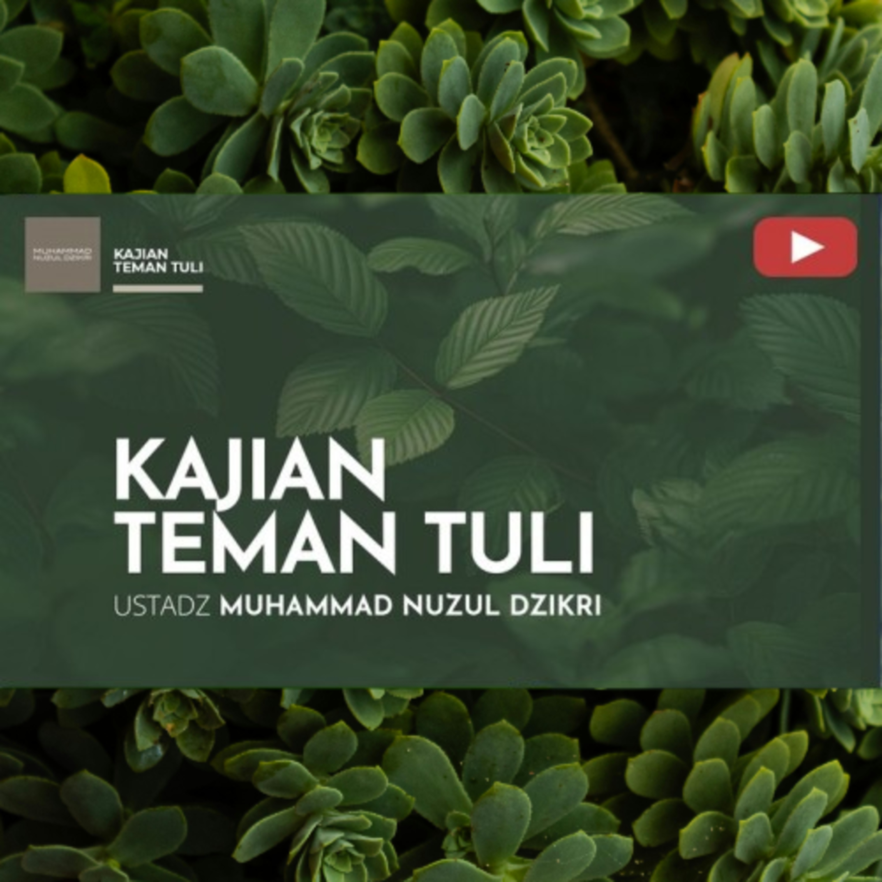 KAJIAN TEMAN TULI | Ustadz Muhammad Nuzul Dzikri