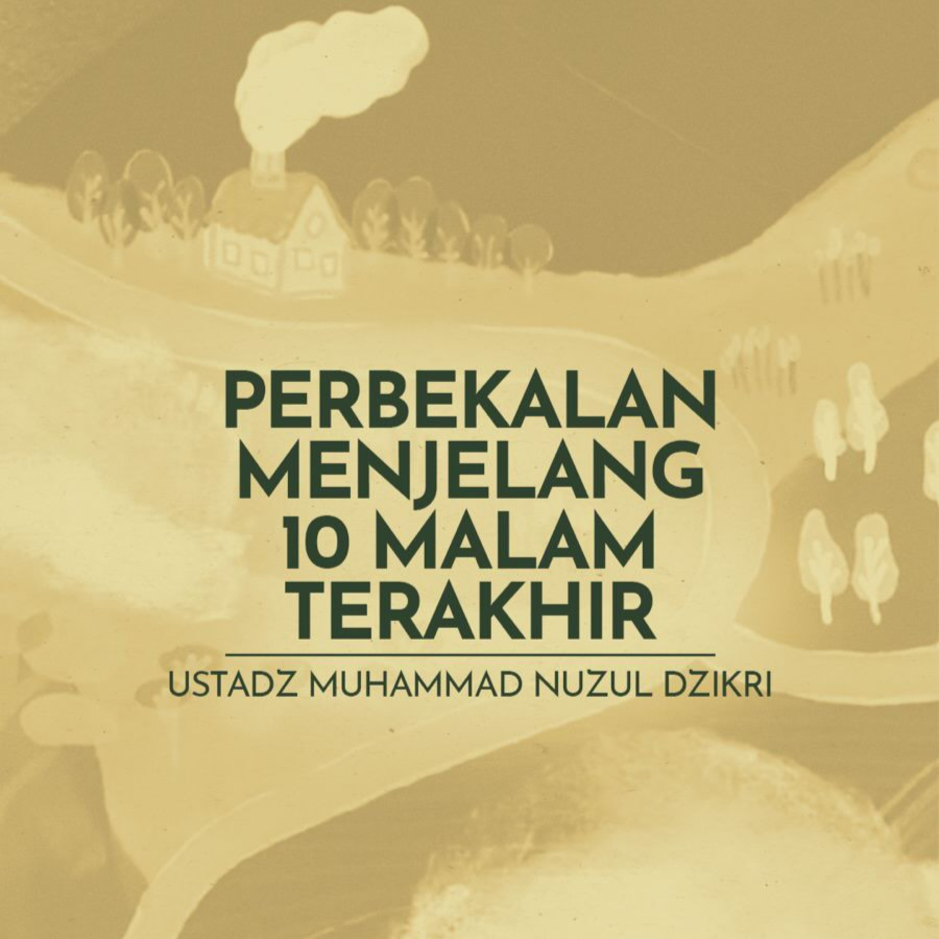 Perbekalan Menjelang 10 Malam Terakhir (Supplies off the Last 10 Nights)