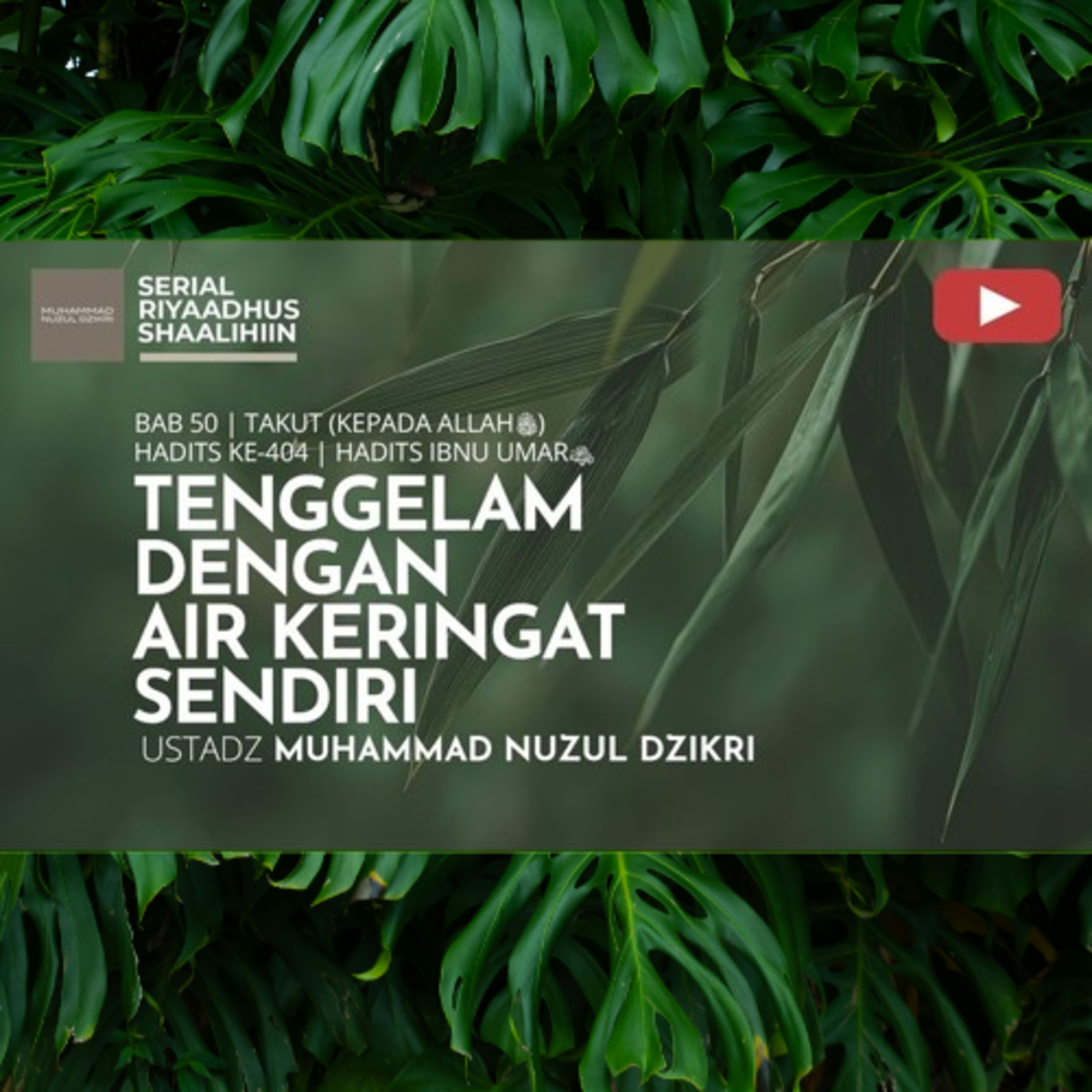 Riyaadhus Shaalihiin 2052. "TENGGELAM DENGAN AIR KERINGAT SENDIRI"