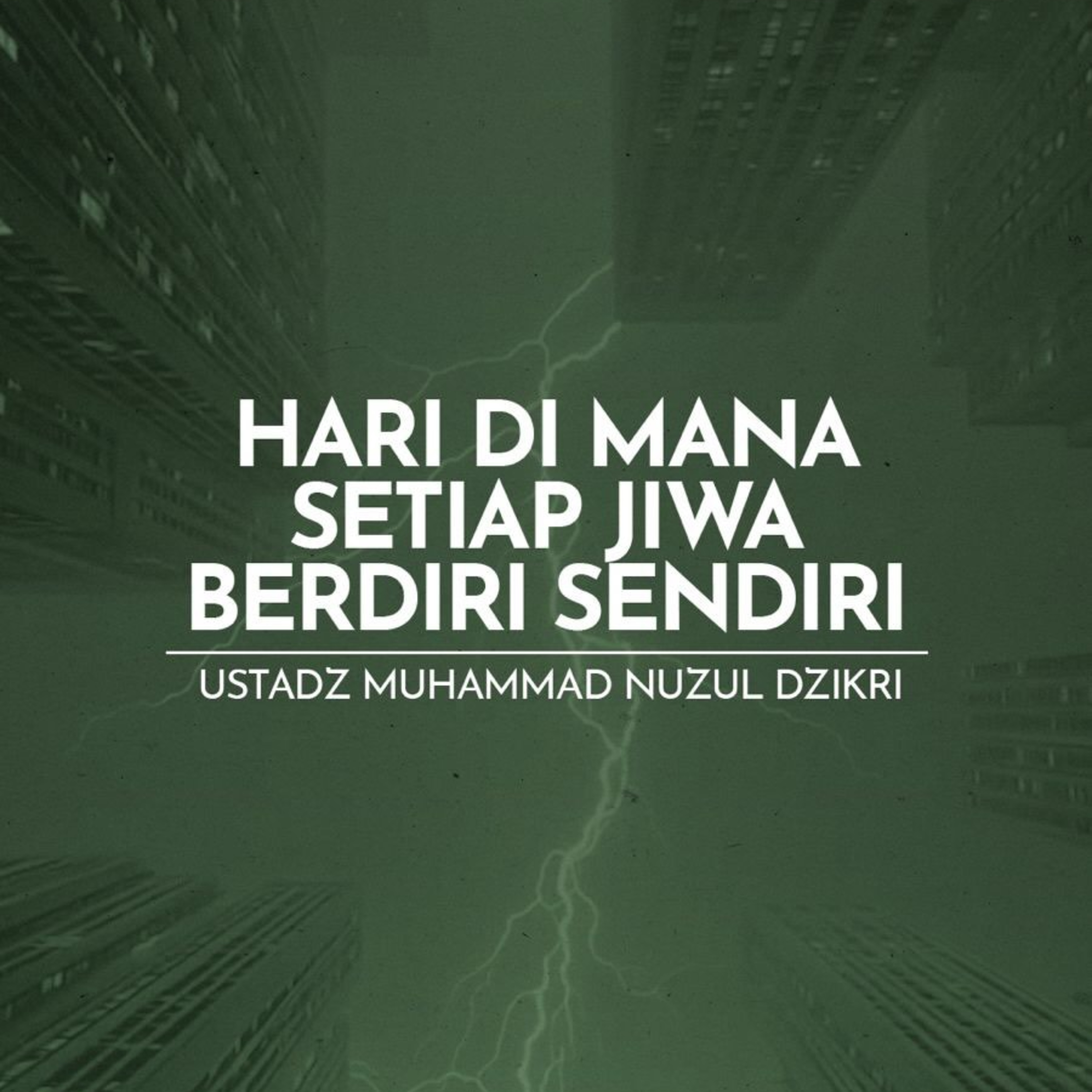 Hari di Mana Setiap Jiwa Berdiri Sendiri (The Day When Every Soul Stands Alone)