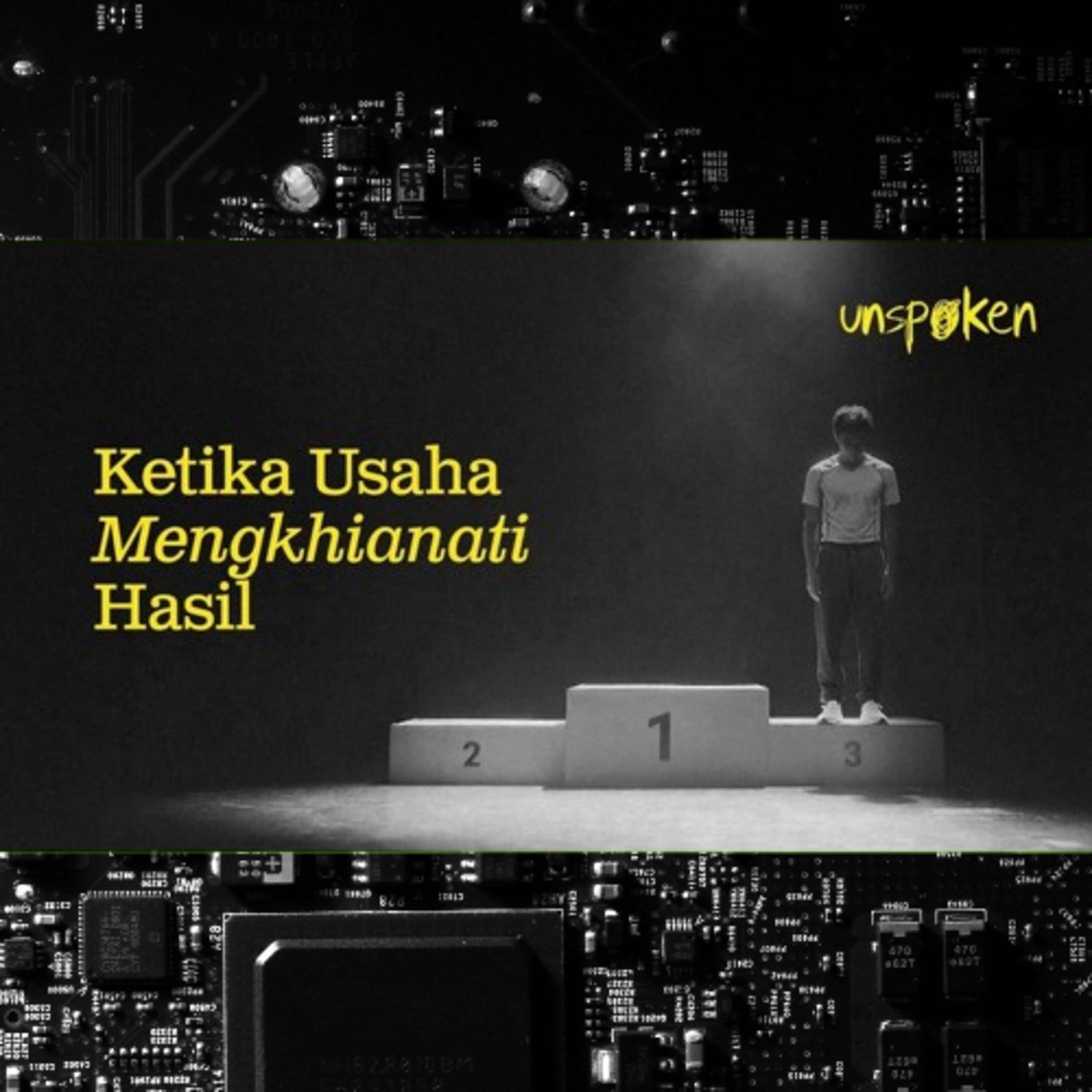 Ketika Usaha Mengkhianati Hasil — Ustadz Muhammad Nuzul Dzikri | Unspoken Ep. 24