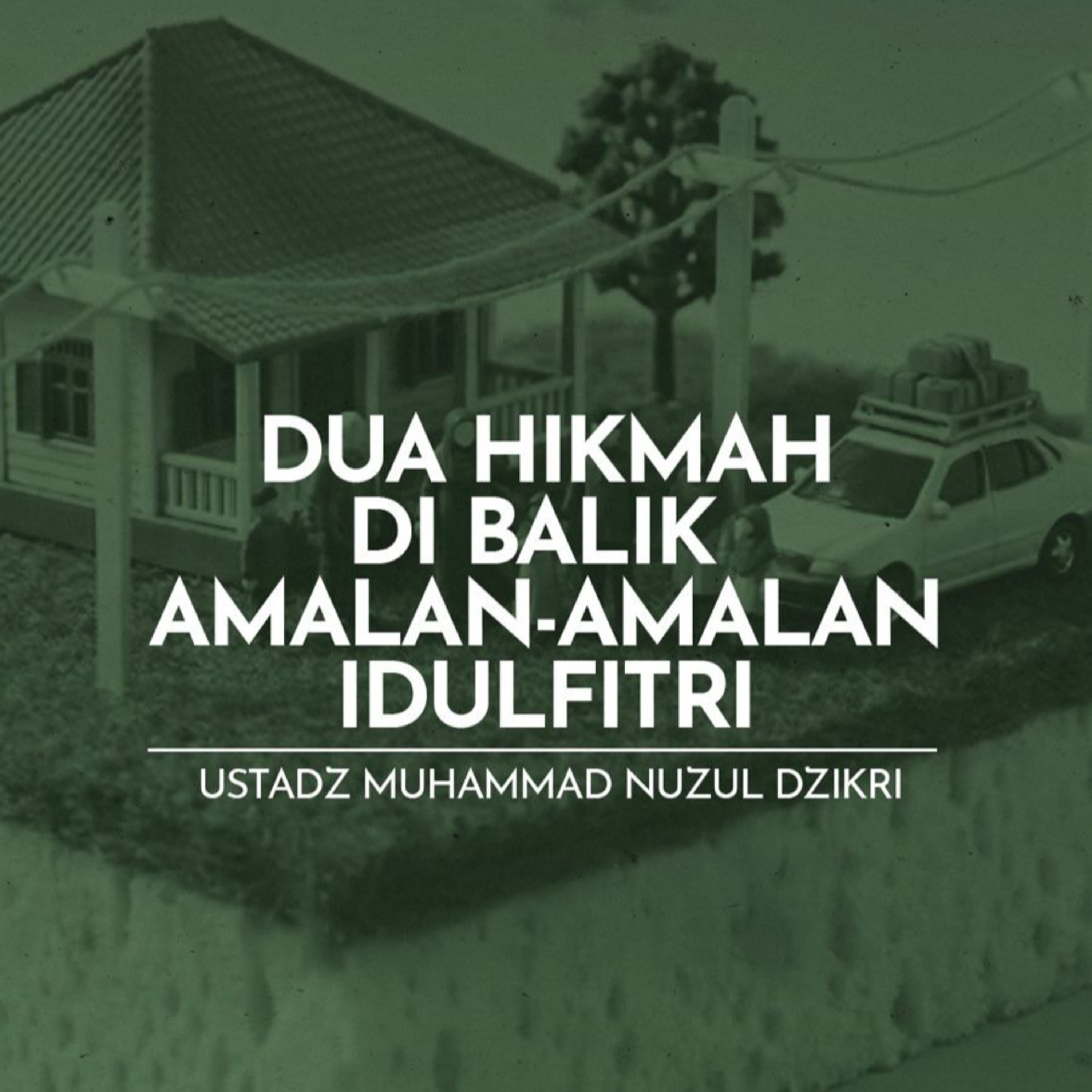 Dua Hikmah Di Balik Amalan-Amalan IdulFitri