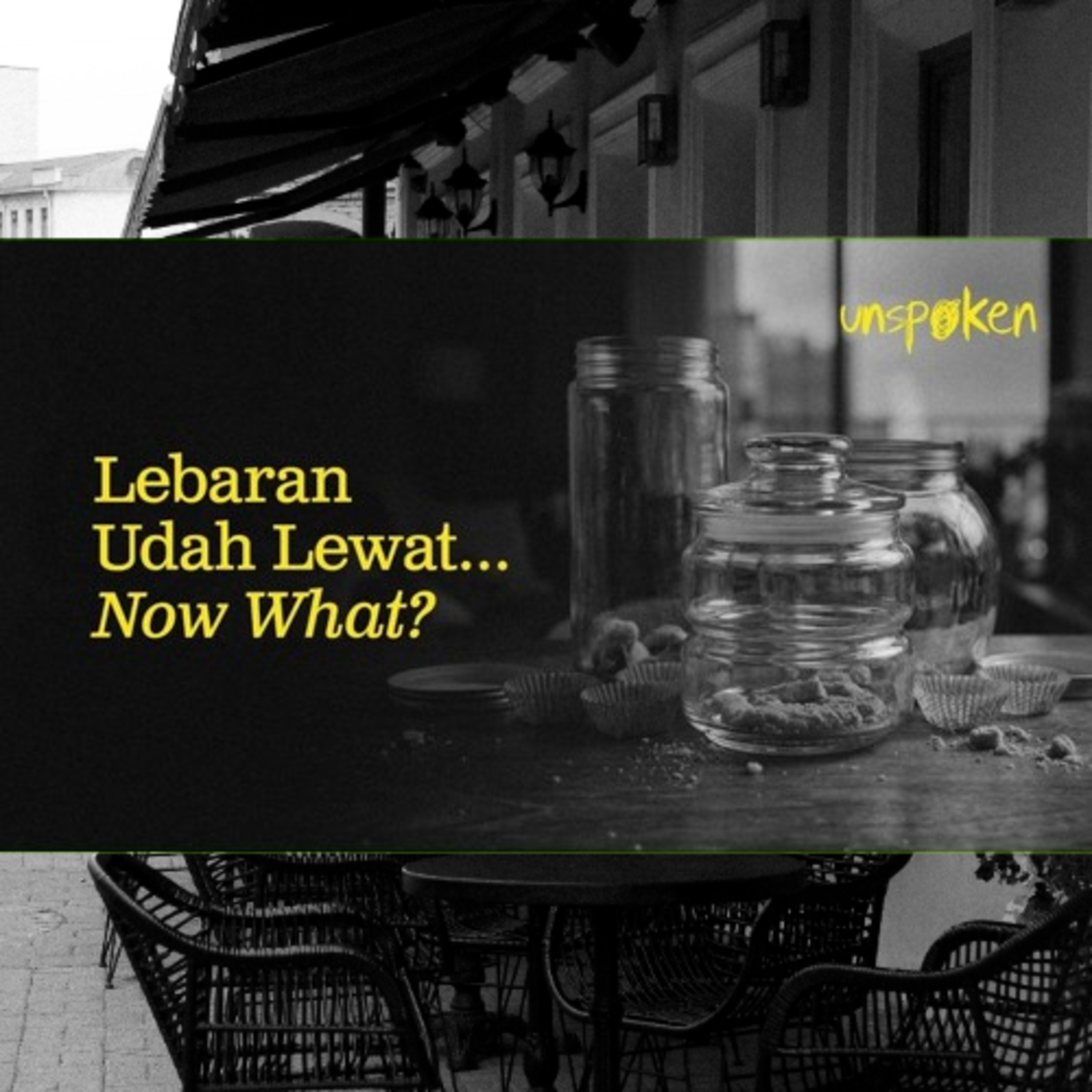 Lebaran Udah Lewat… Now What? — Ustadz Muhammad Nuzul Dzikri | Unspoken Ep. 30