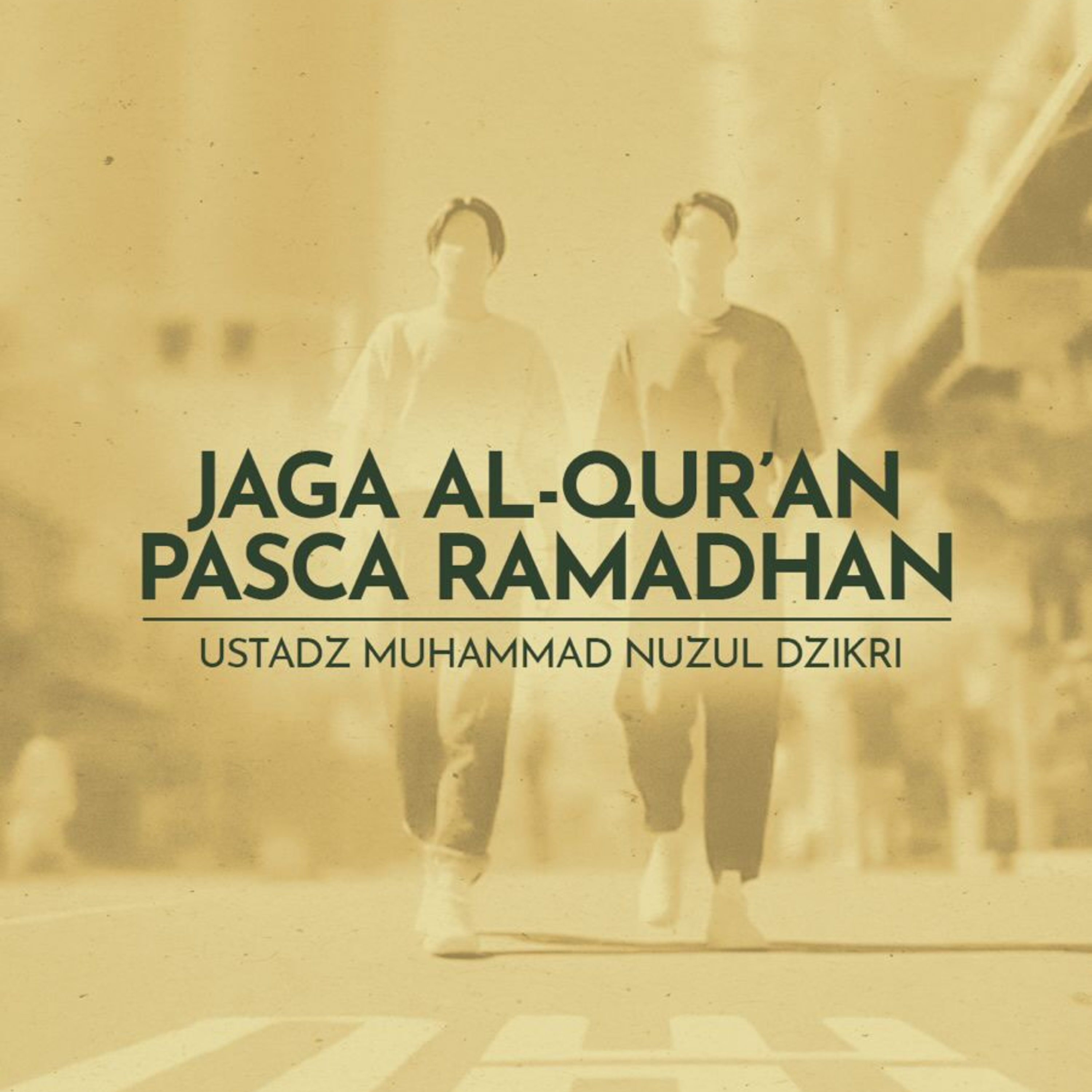Jaga Al-Qur’an Pasca Ramadhan