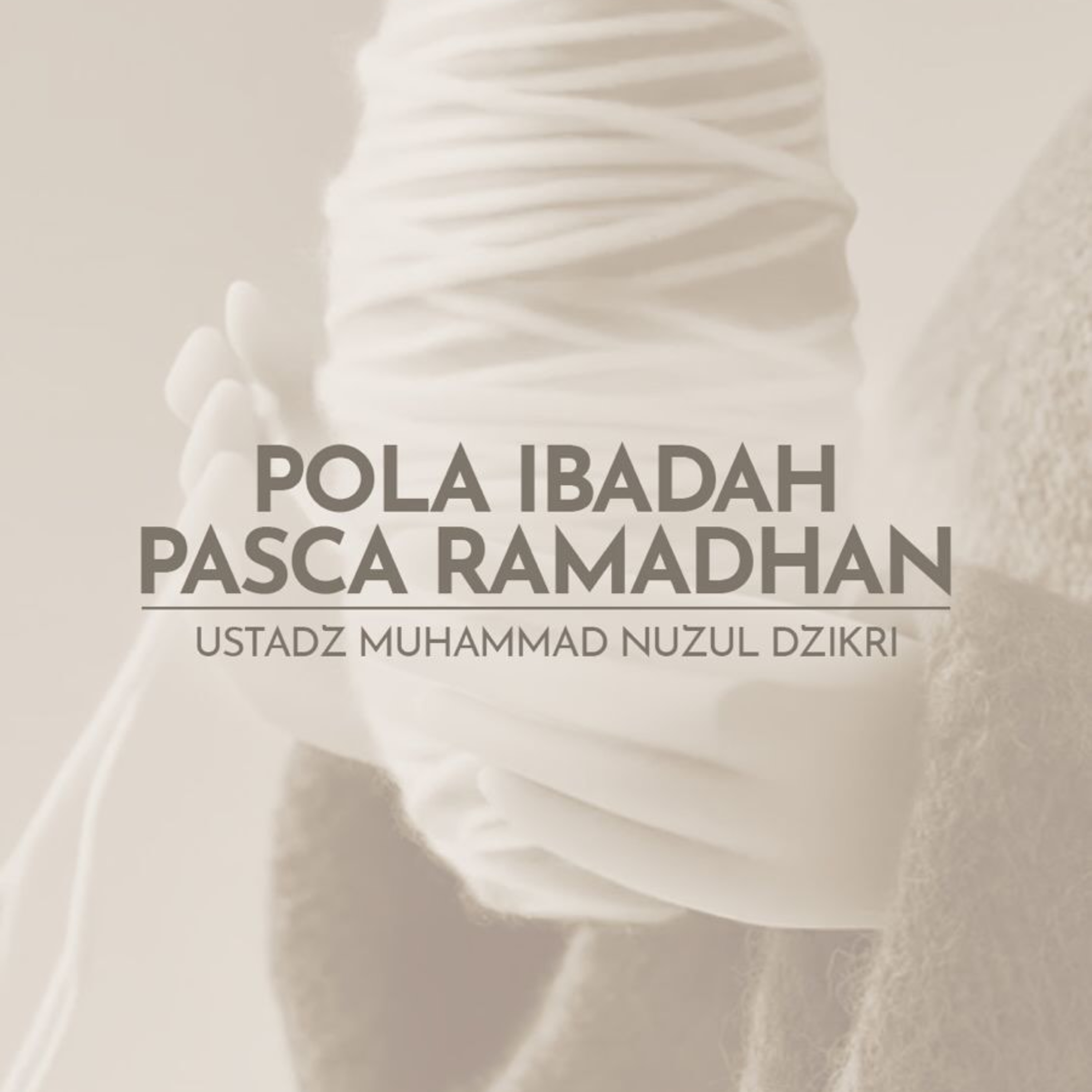 Pola Ibadah Pasca Ramadhan (Worship Pattern After Ramadhan)