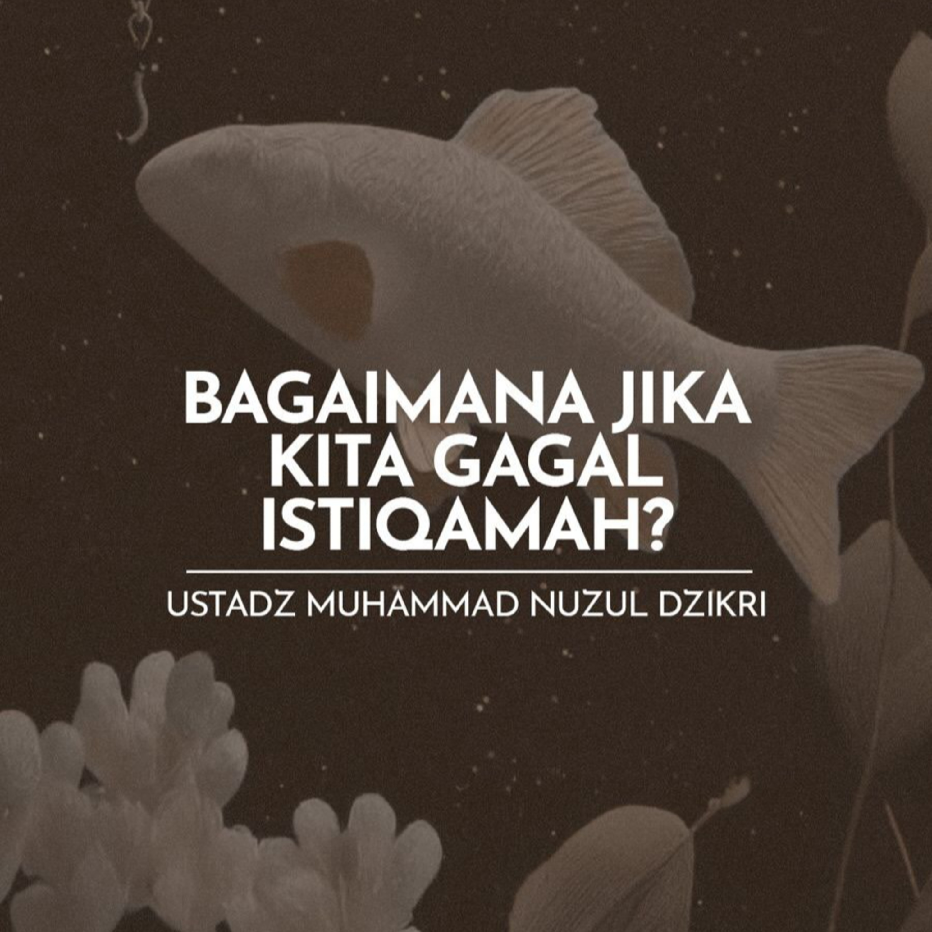 Bagaimana jika Kita Gagal Istiqamah? (What if we fail to remain consistent?)