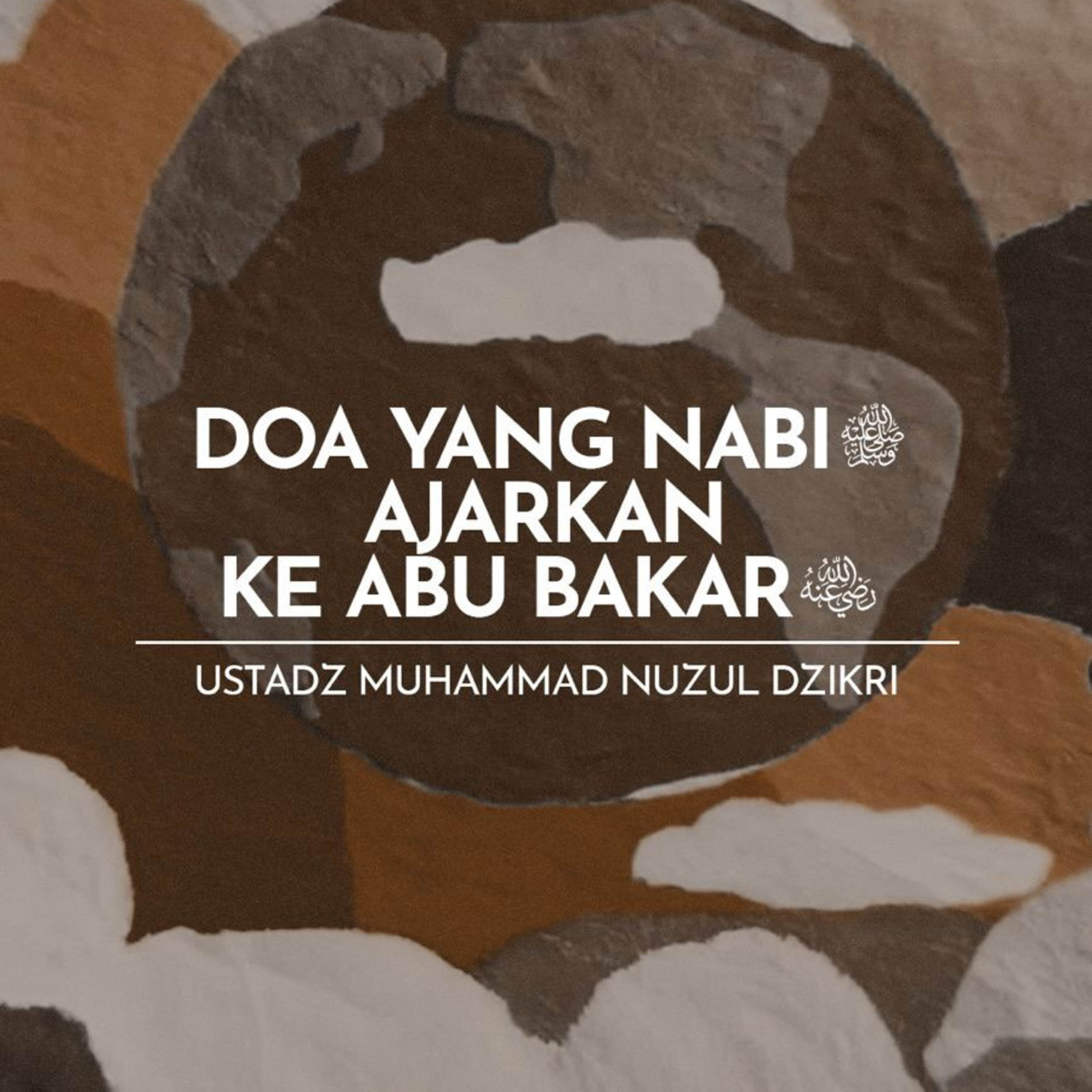 Doa yang Nabi ﷺ Ajarkan ke Abu Bakar -Radhiyallahu’anhu- (A Supplication the Prophetﷺ Taught to Abu Bakr -Radhiyallahu’anhu-)