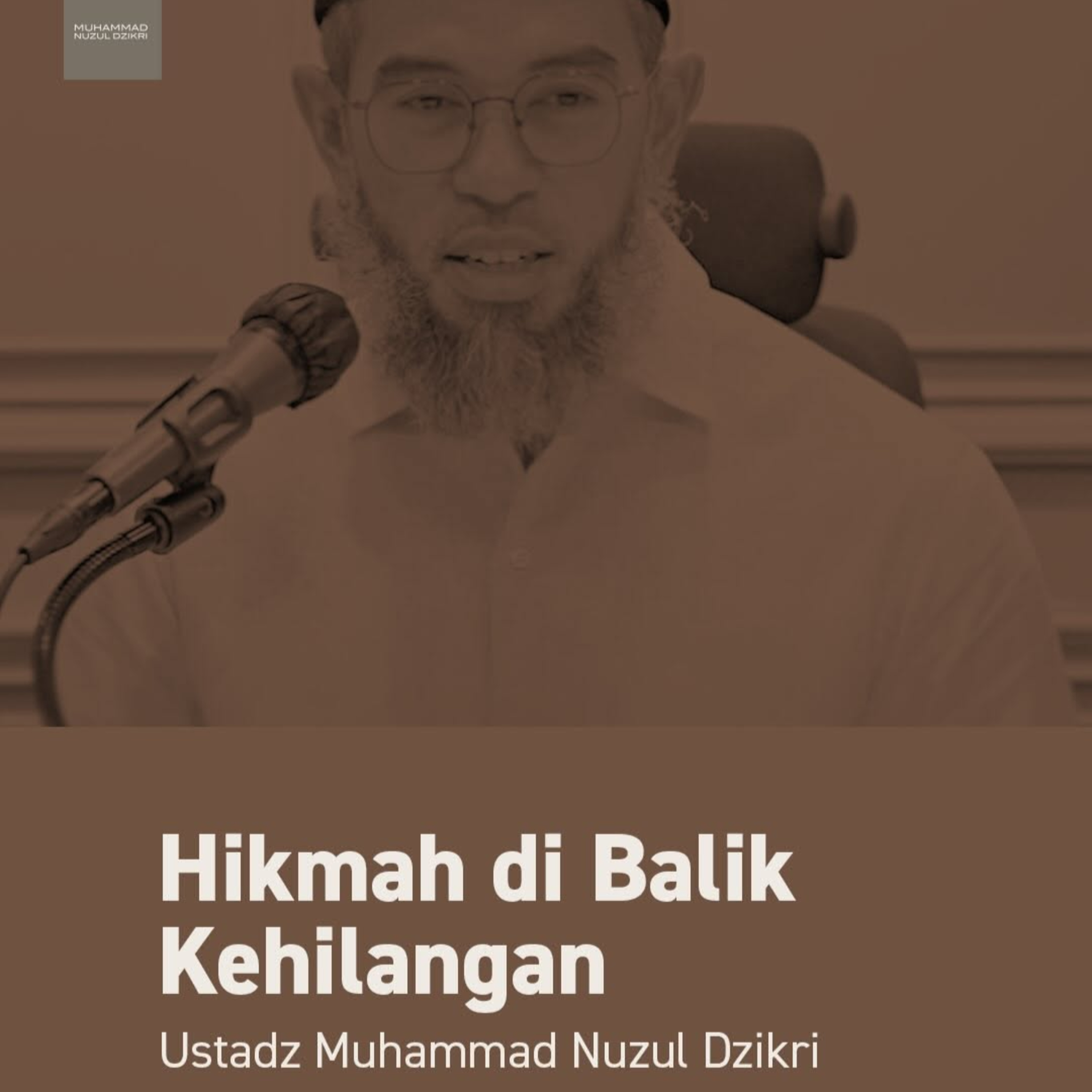 Hikmah di Balik Kehilangan (The wisdom behind loss)