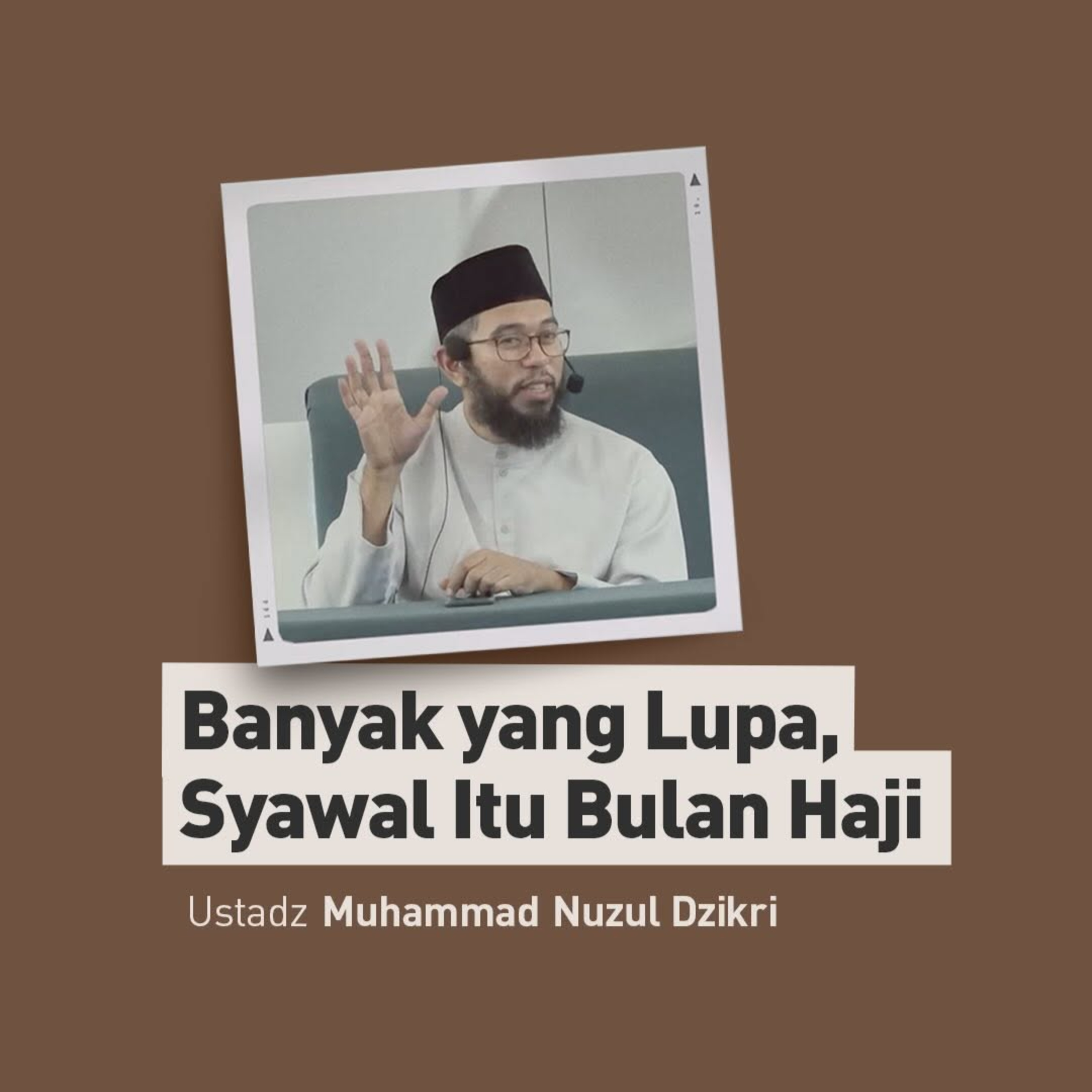 Banyak yang Lupa, Syawal Itu Bulan Haji (Many people forget, Syawwal is a month of hajj)
