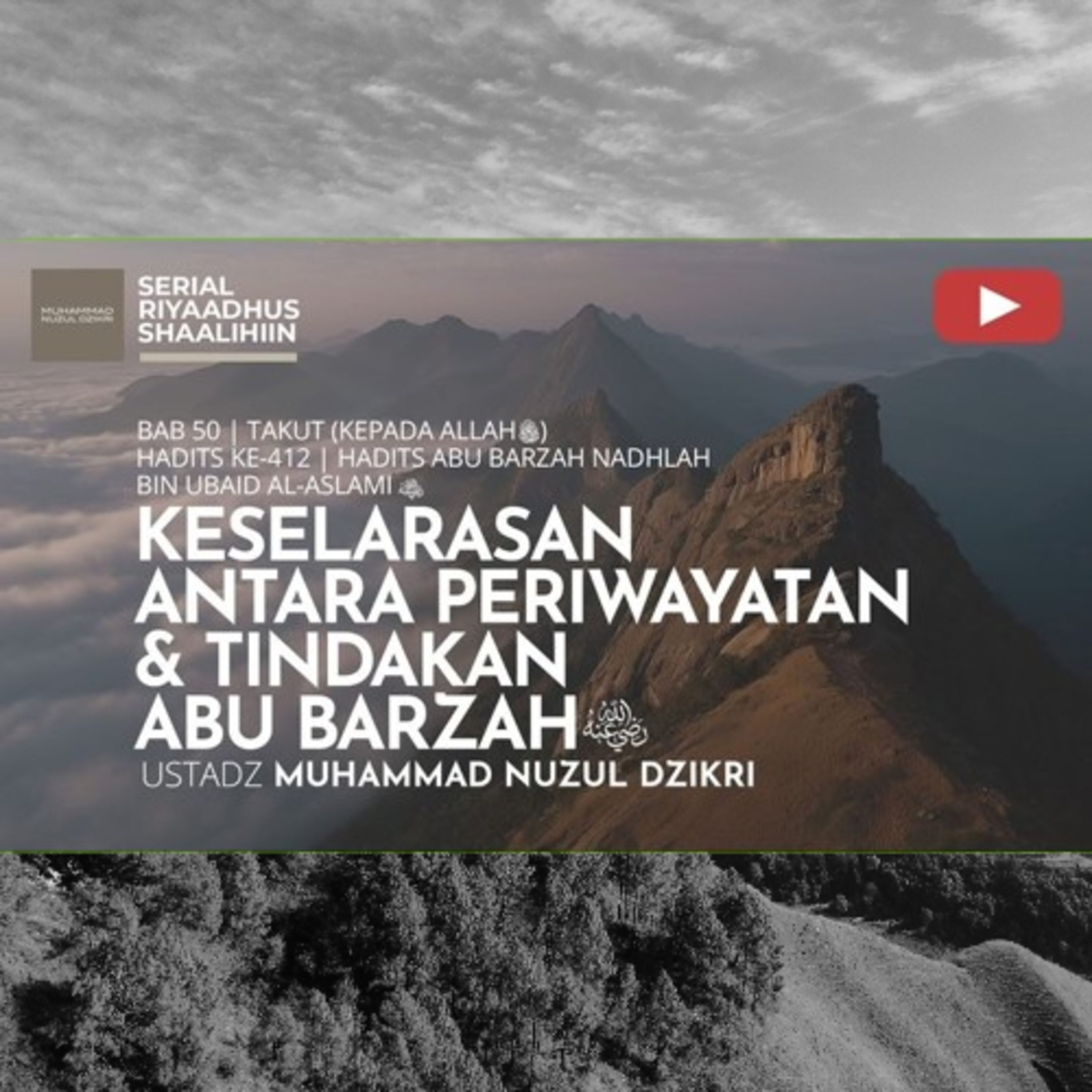 Riyaadhush Shaalihiin 2067. "KESELARASAN ANTARA TINDAKAN & PERIWAYATAN ABU BARZAH"