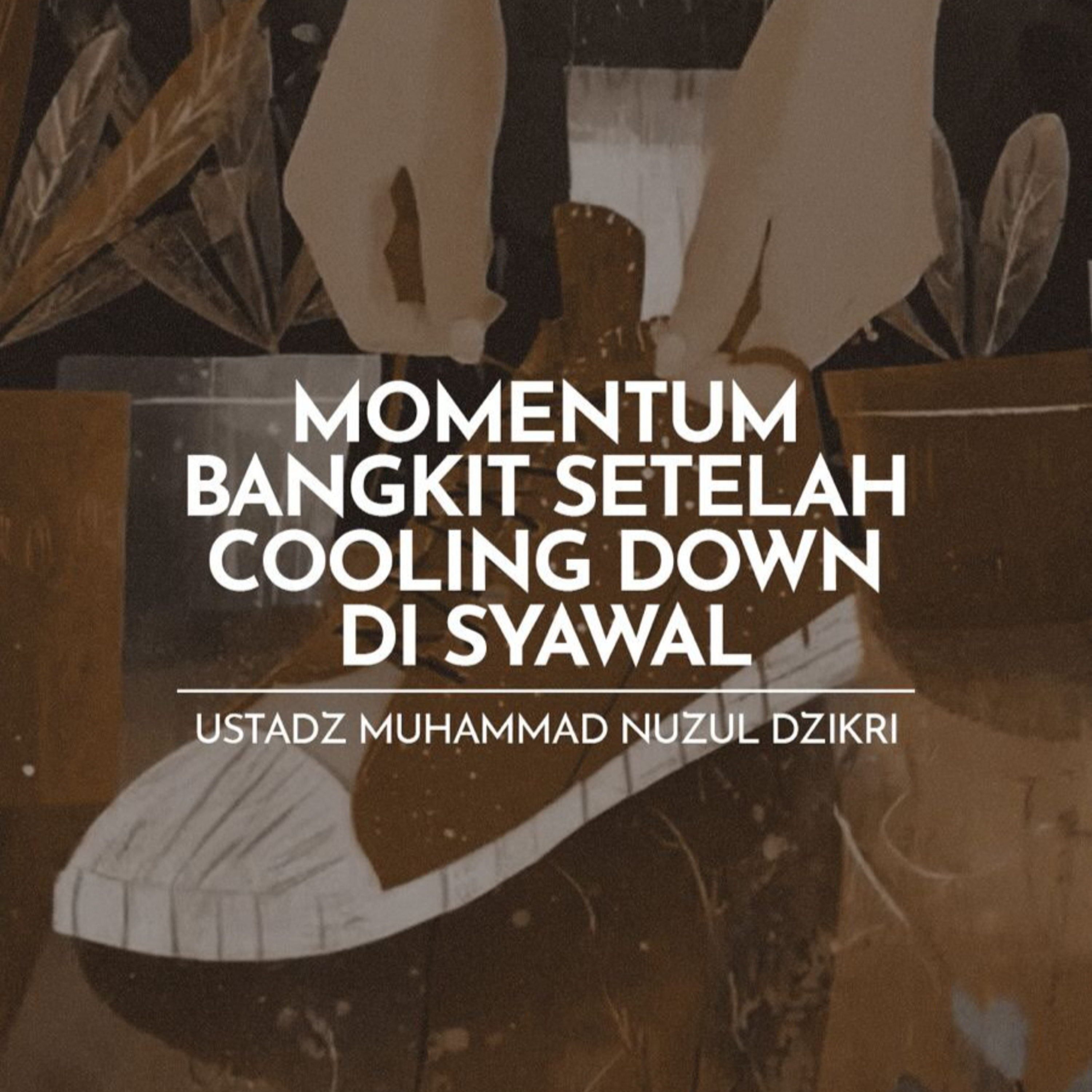 Momentum Bangkit setelah Cooling Down di Syawal (The momentum to rise after cooling down in shawwal)