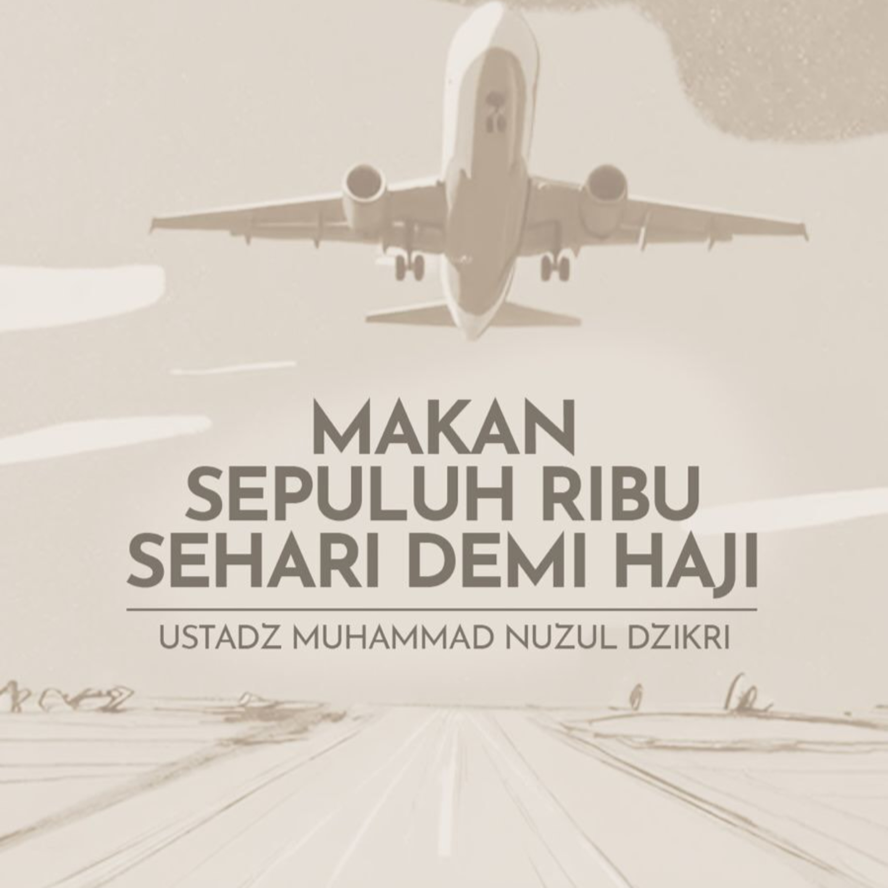 Makan Sepuluh Ribu Sehari Demi Haji (Living on ten thousand a day for the sake of hajj)