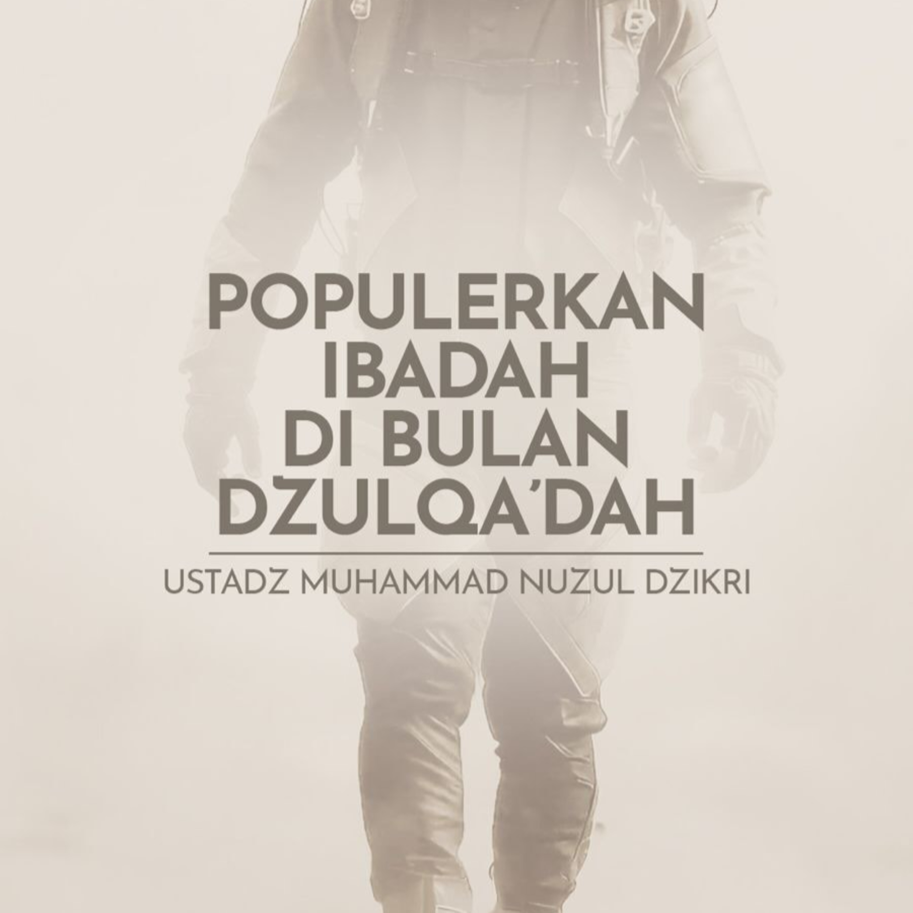 Populerkan Ibadah di Bulan Dzulqa’dah