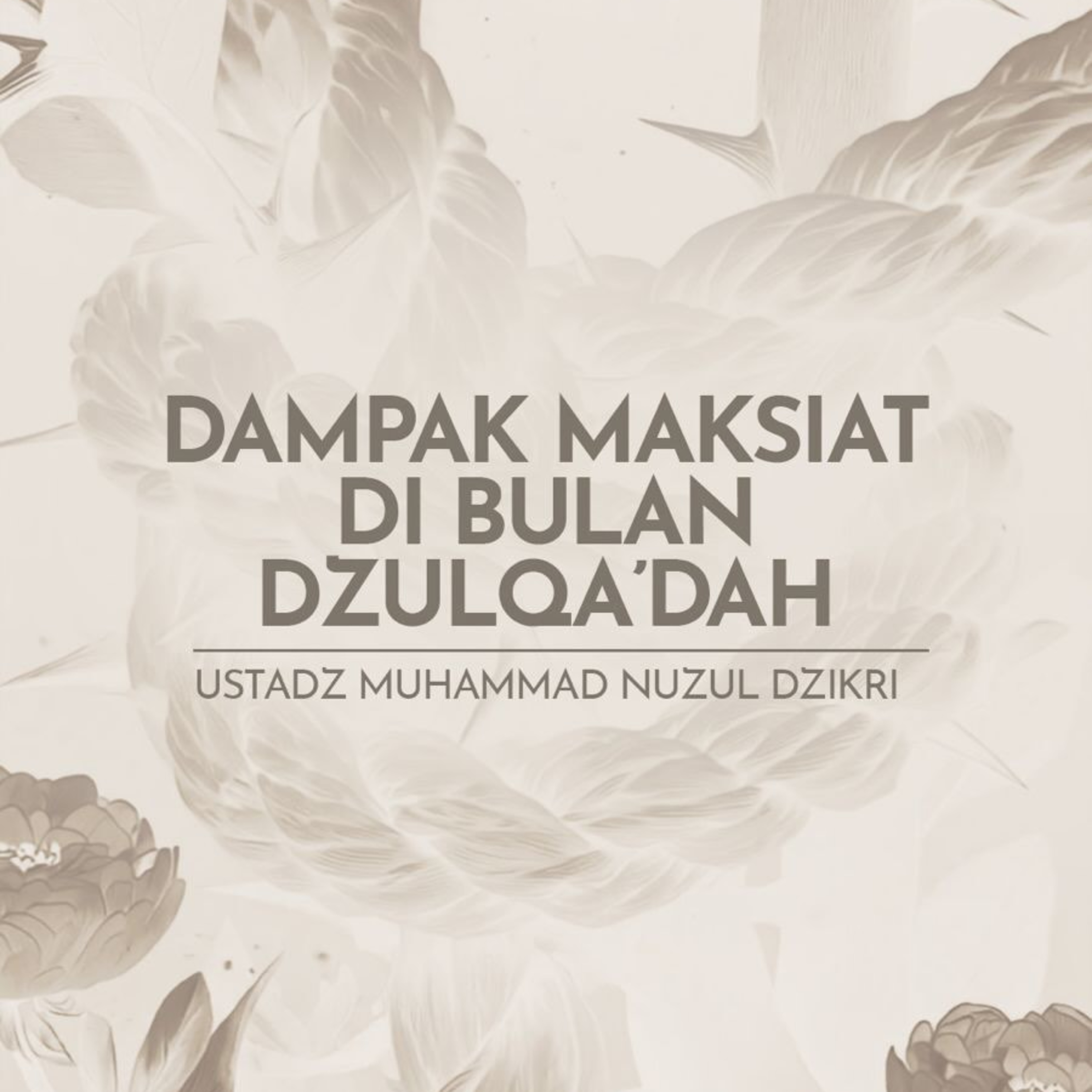 Dampak Maksiat di Bulan Dzulqa’dah (The effects of sinful acts during Dhul Qa’dah)
