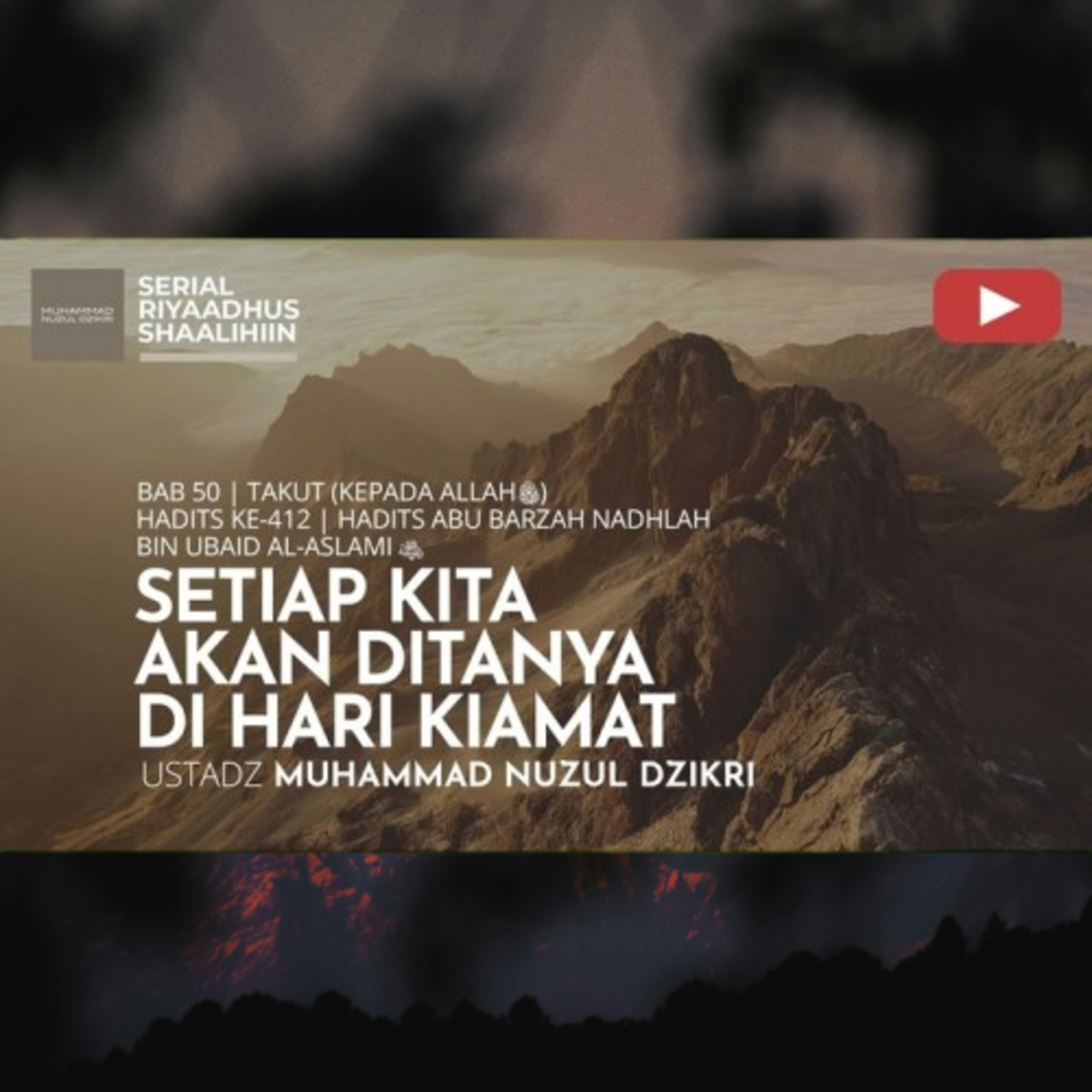 Riyaadhush Shaalihiin 2068. "SETIAP KITA AKAN DITANYA DI HARI KIAMAT"