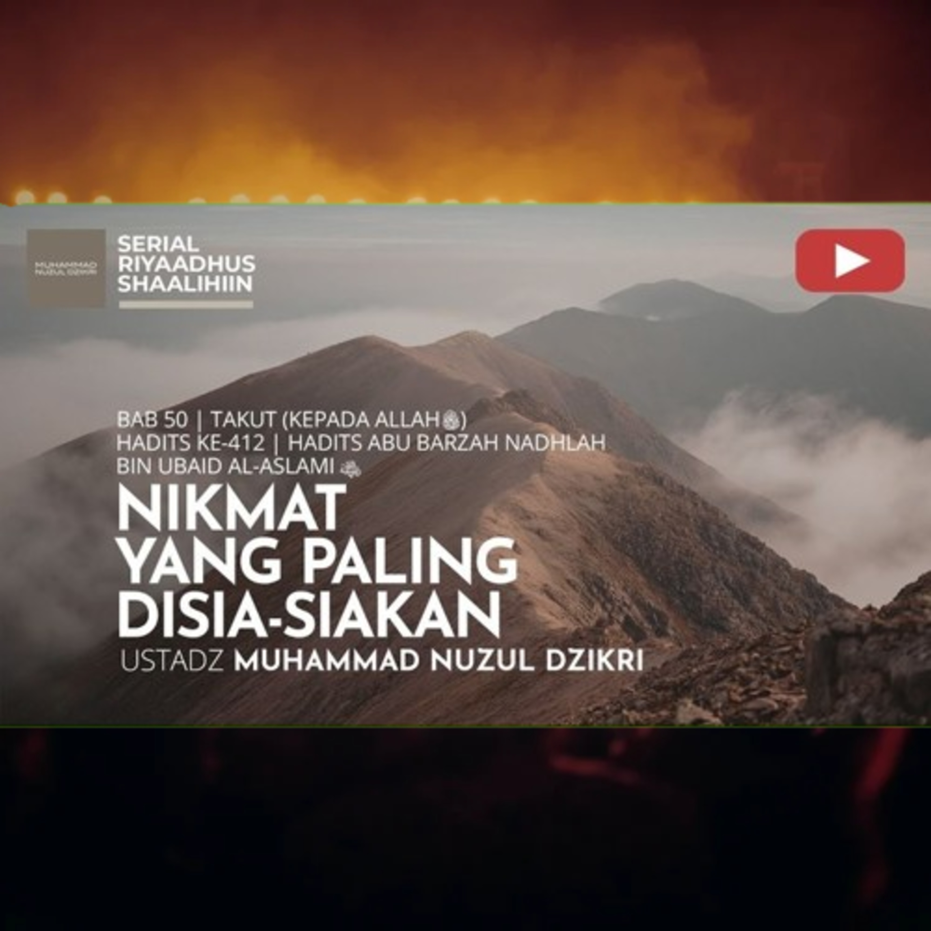 Riyaadhush Shaalihiin 2073. "NIKMAT YANG PALING DISIA-SIAKAN"