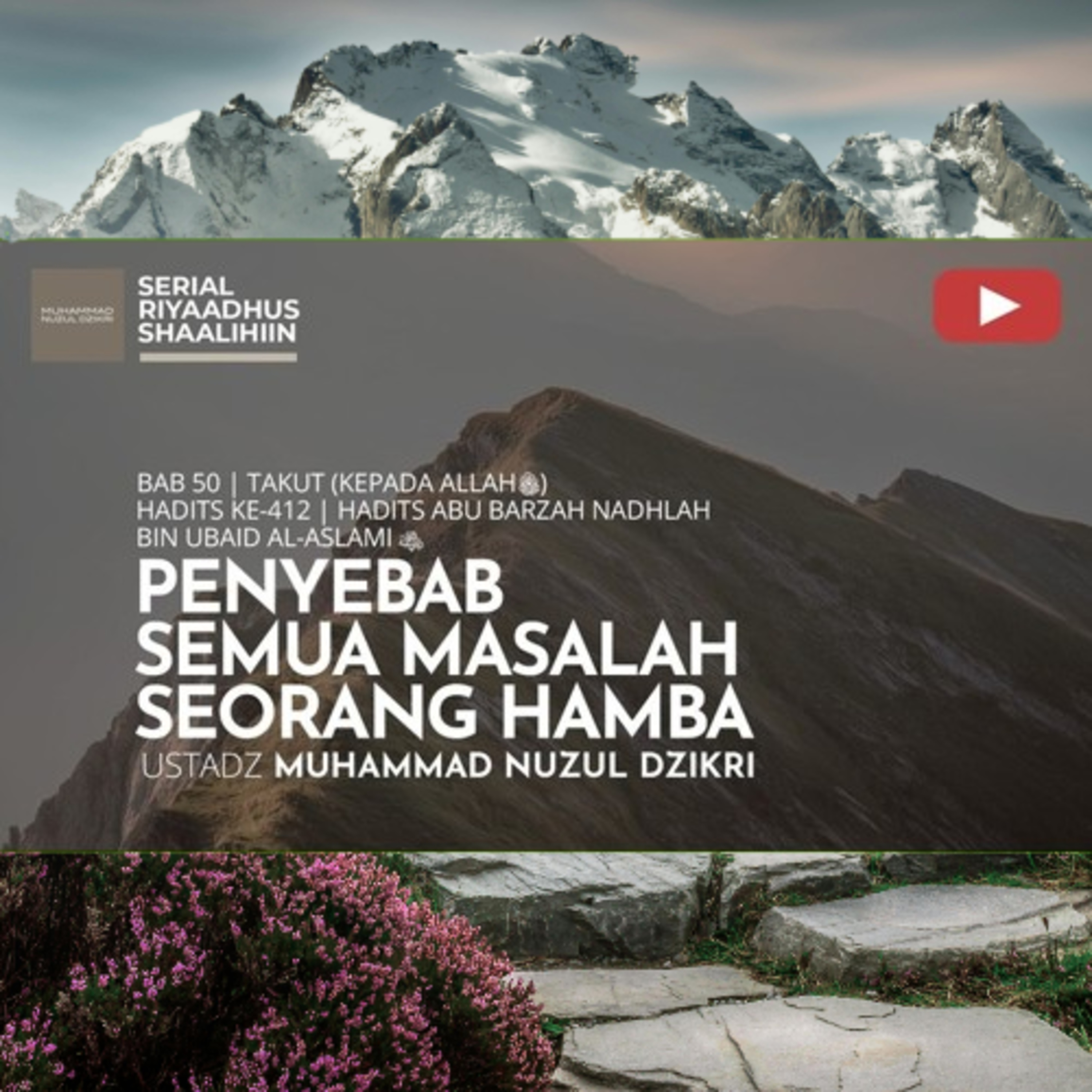Riyaadhush Shaalihiin 2074. "PENYEBAB SEMUA MASALAH SEORANG HAMBA"