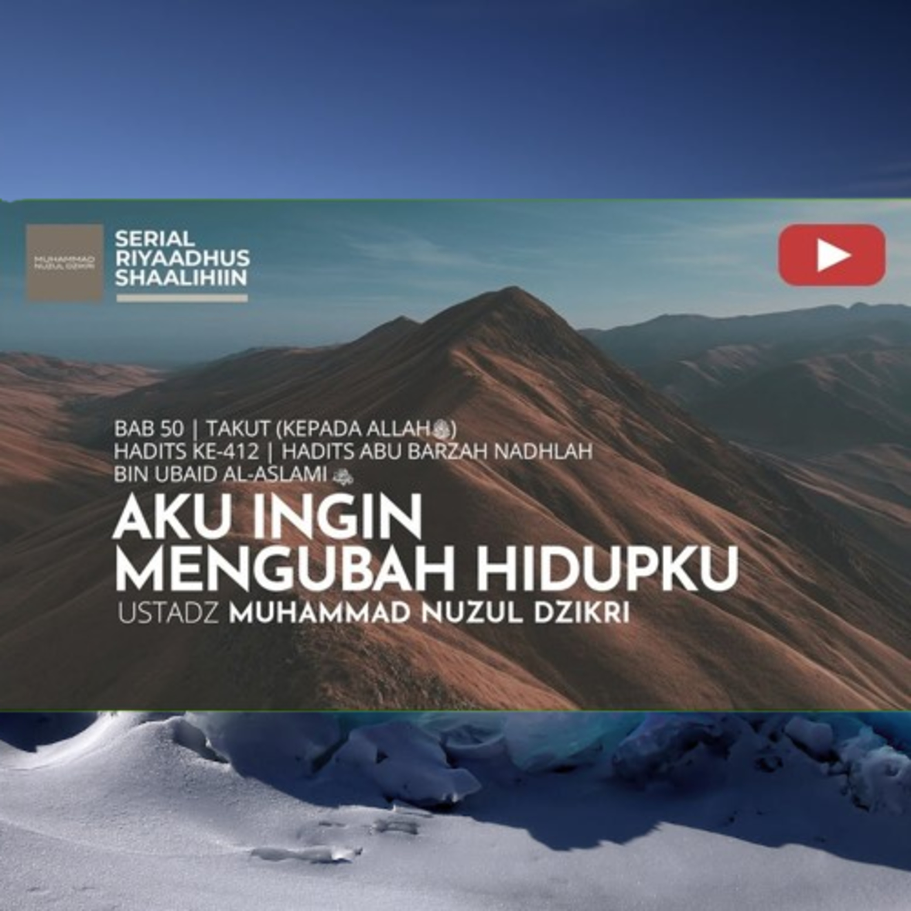Riyaadhush Shaalihiin 2084. "AKU INGIN MENGUBAH HIDUPKU"