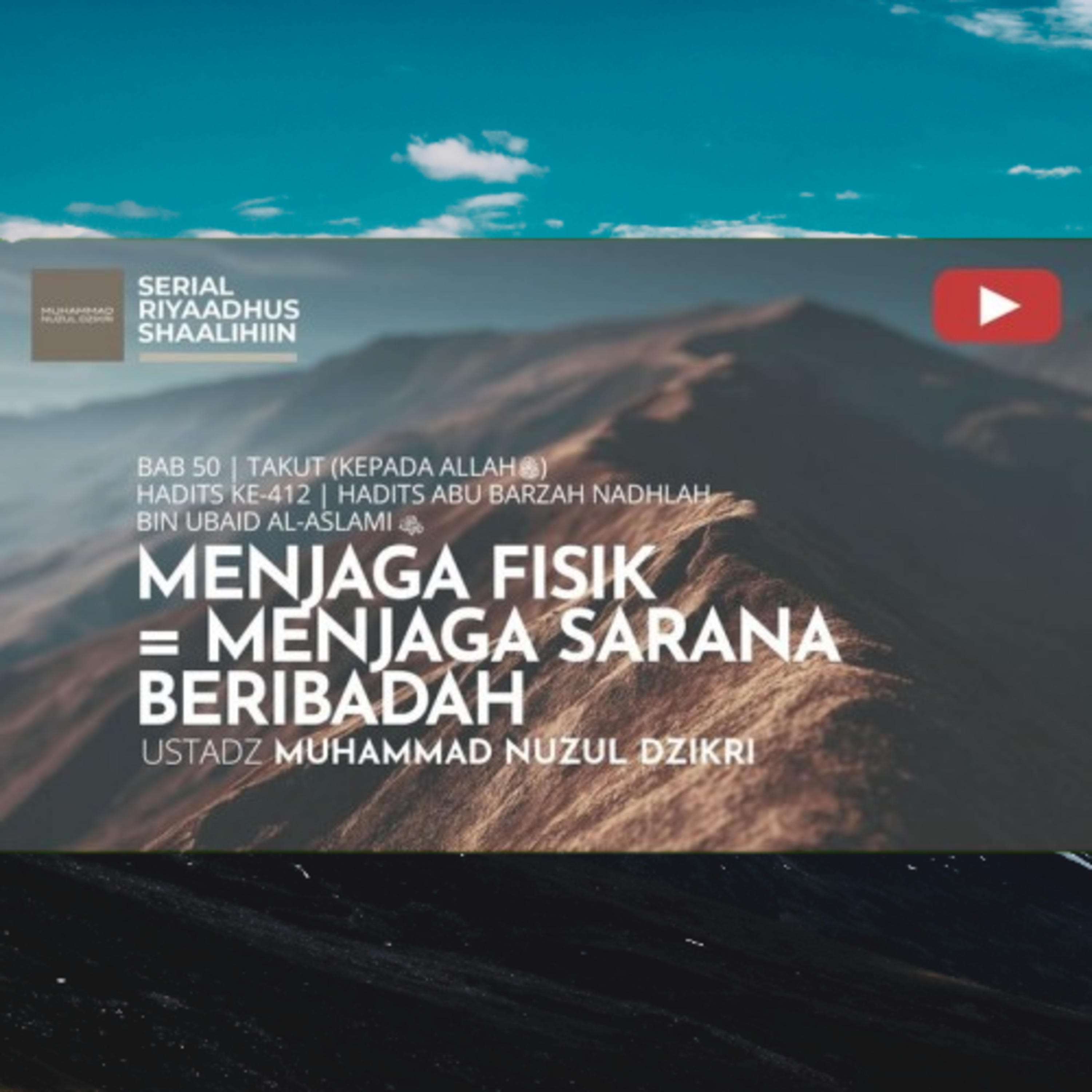 Riyaadhush Shaalihiin 2090. "MENJAGA FISIK = MENJAGA SARANA BERIBADAH"