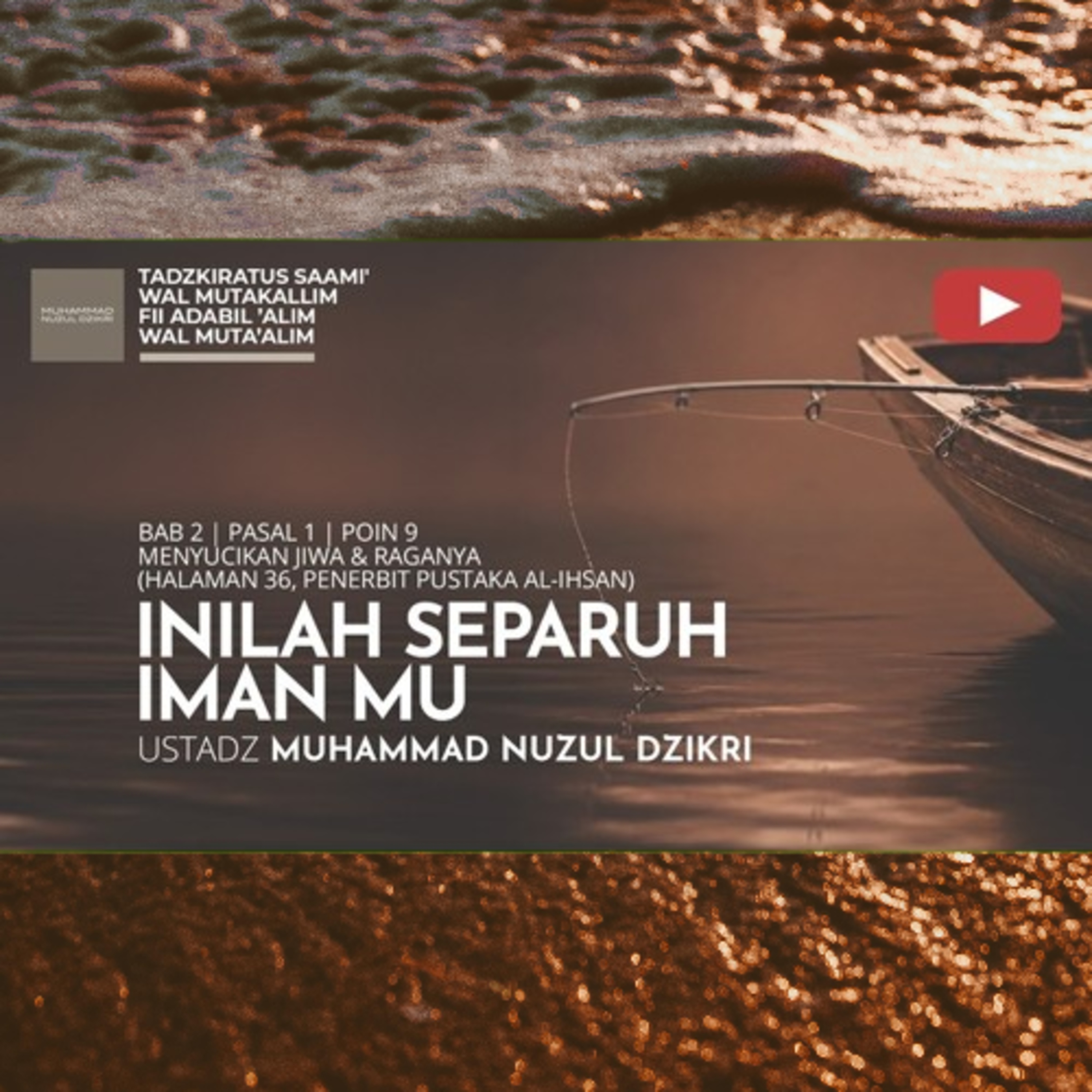 247. INILAH SEPARUH IMAN MU | Tadzkiratus saami' wal mutakallim fii adabil 'alim wal muta'alim