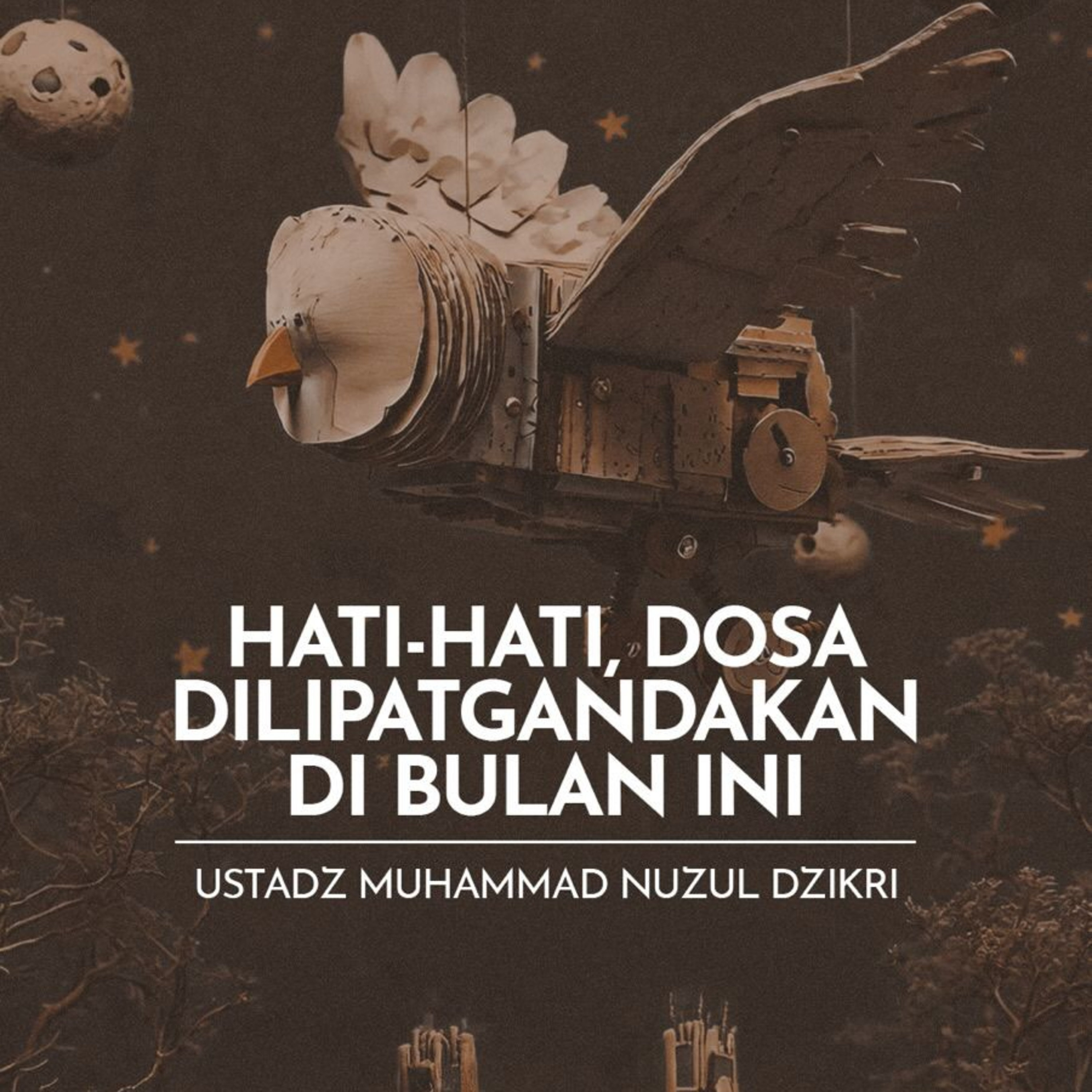 Hati-Hati, Dosa Dilipatgandakan di Bulan Ini (Be careful, sins are multiplied in this month)