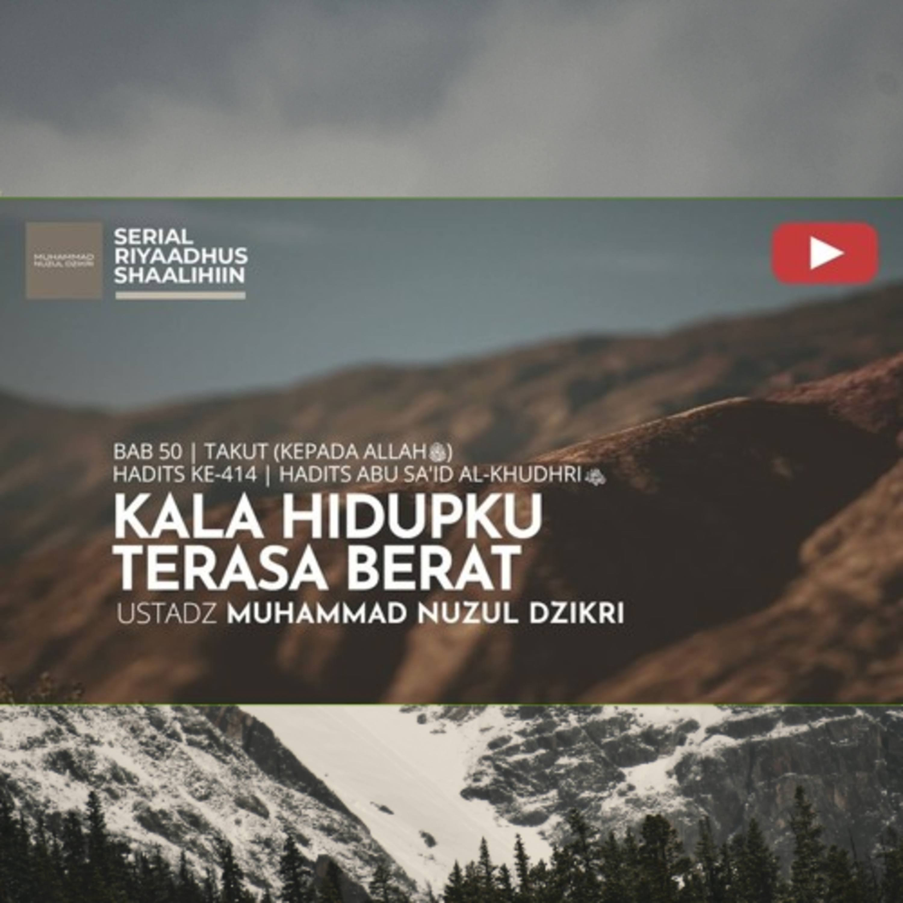 Riyaadhush Shaalihiin 2096. "KALA HIDUPKU TERASA BERAT"