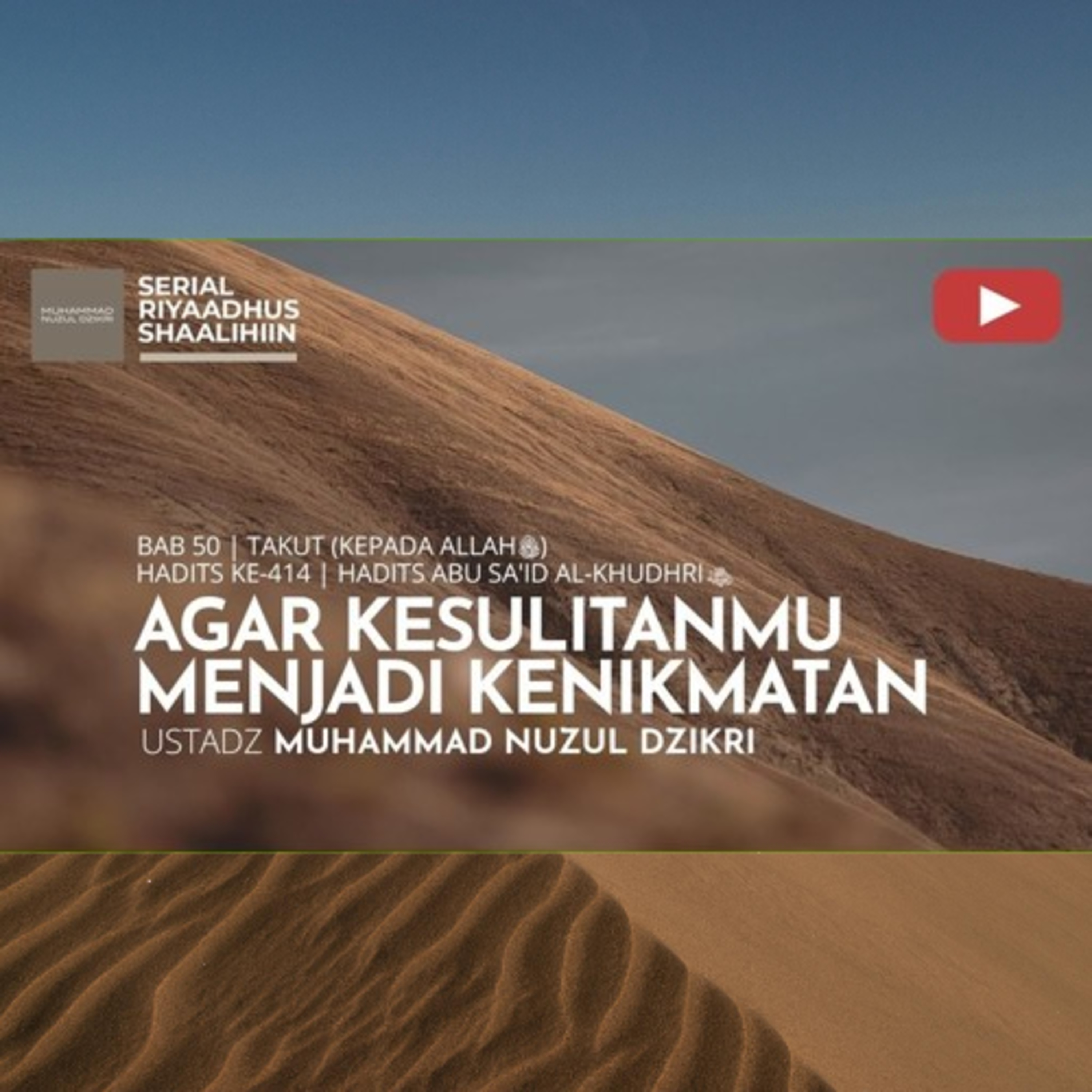Riyaadhush Shaalihiin 2097. "AGAR KESULITANMU MENJADI KENIKMATAN "