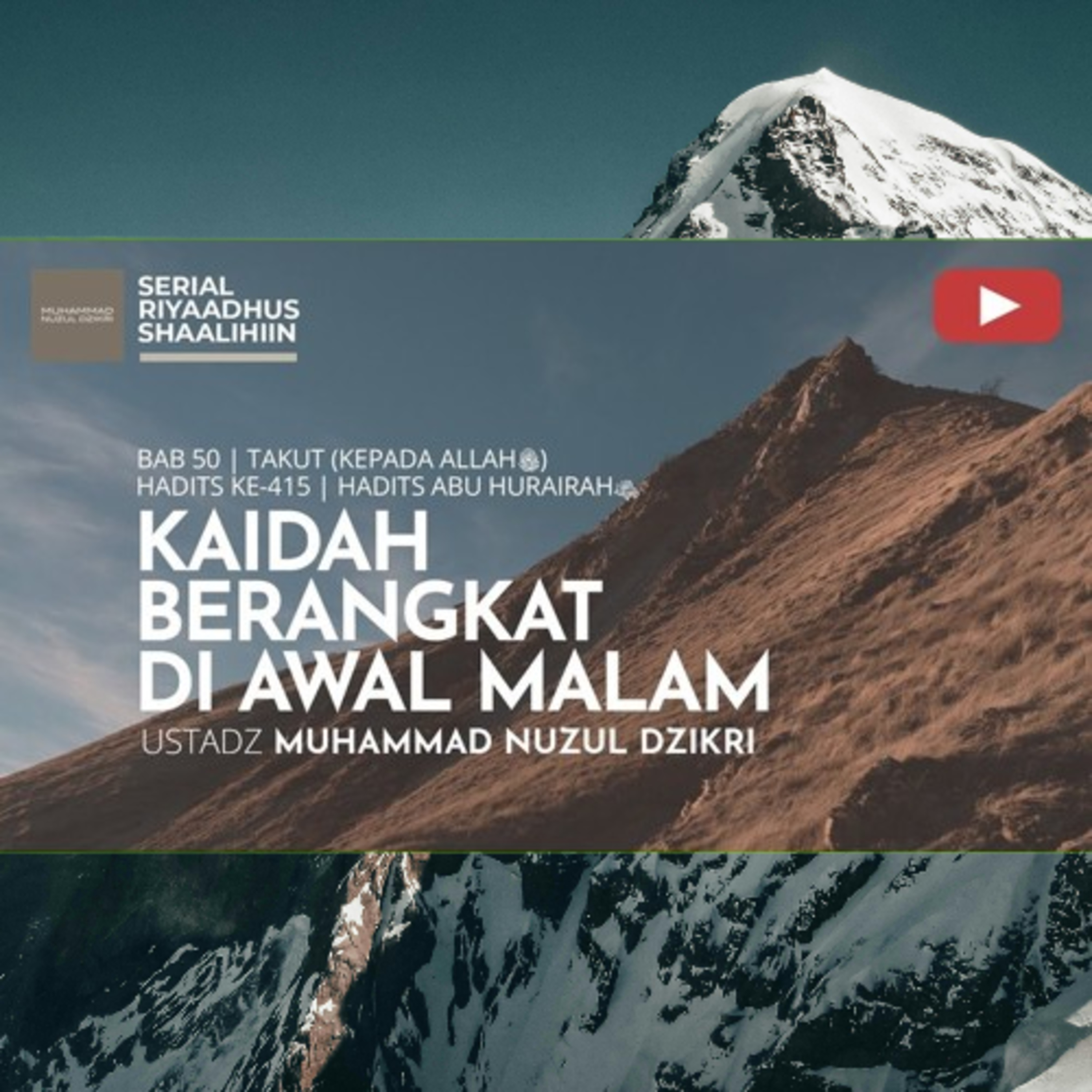 Riyaadhus Shaalihiin 2101. "KAIDAH BERANGKAT DI AWAL MALAM"