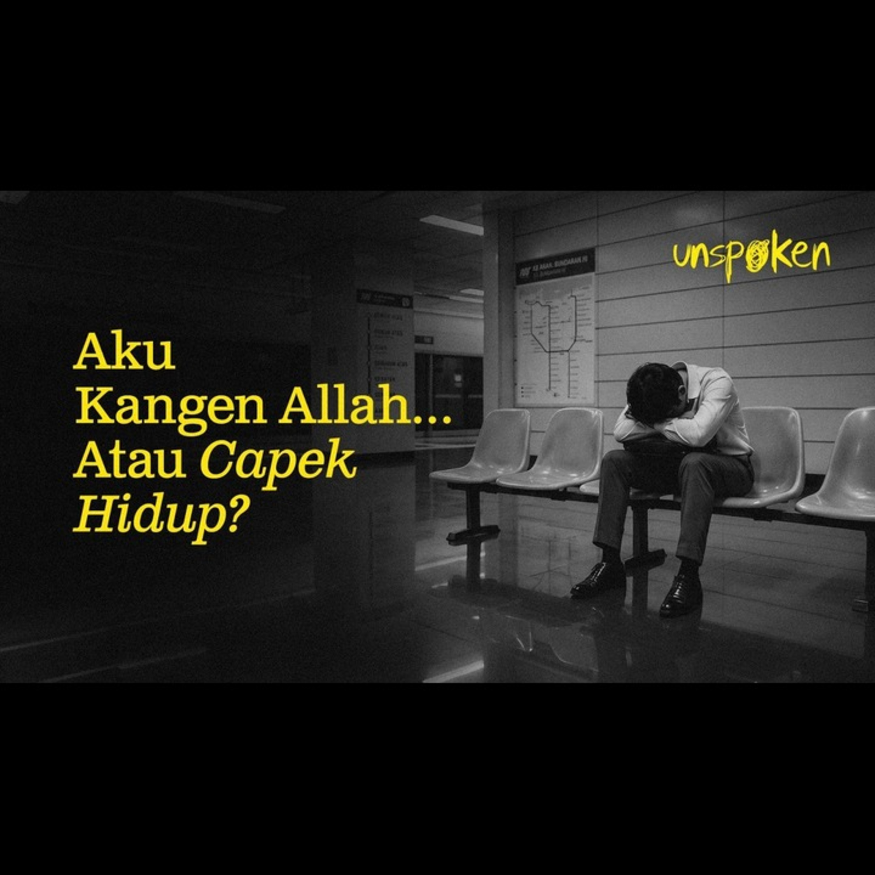 Aku Kangen Allah... Atau Capek Hidup? — Ustadz Muhammad Nuzul Dzikri | Unspoken Ep. 37