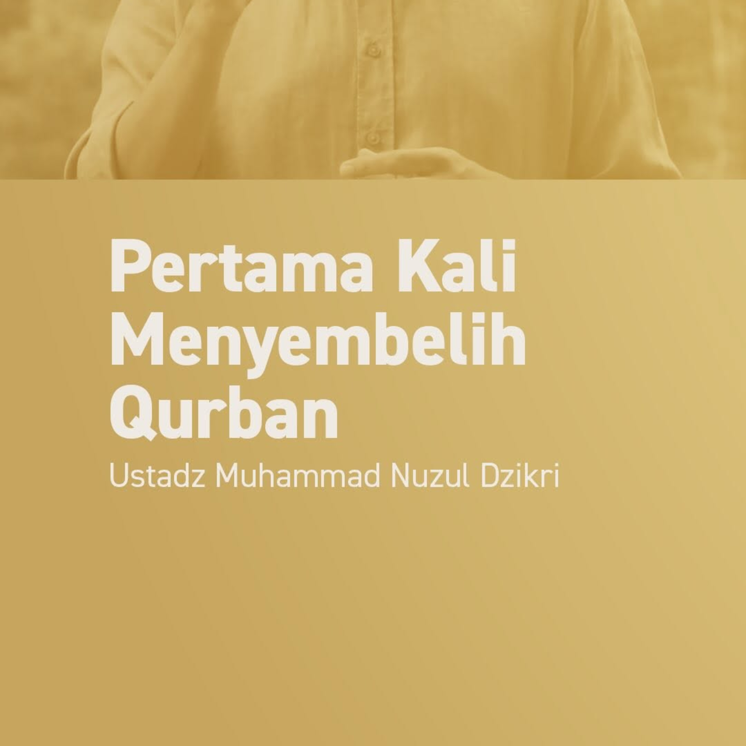 Pertama Kali Menyembelih Qurban