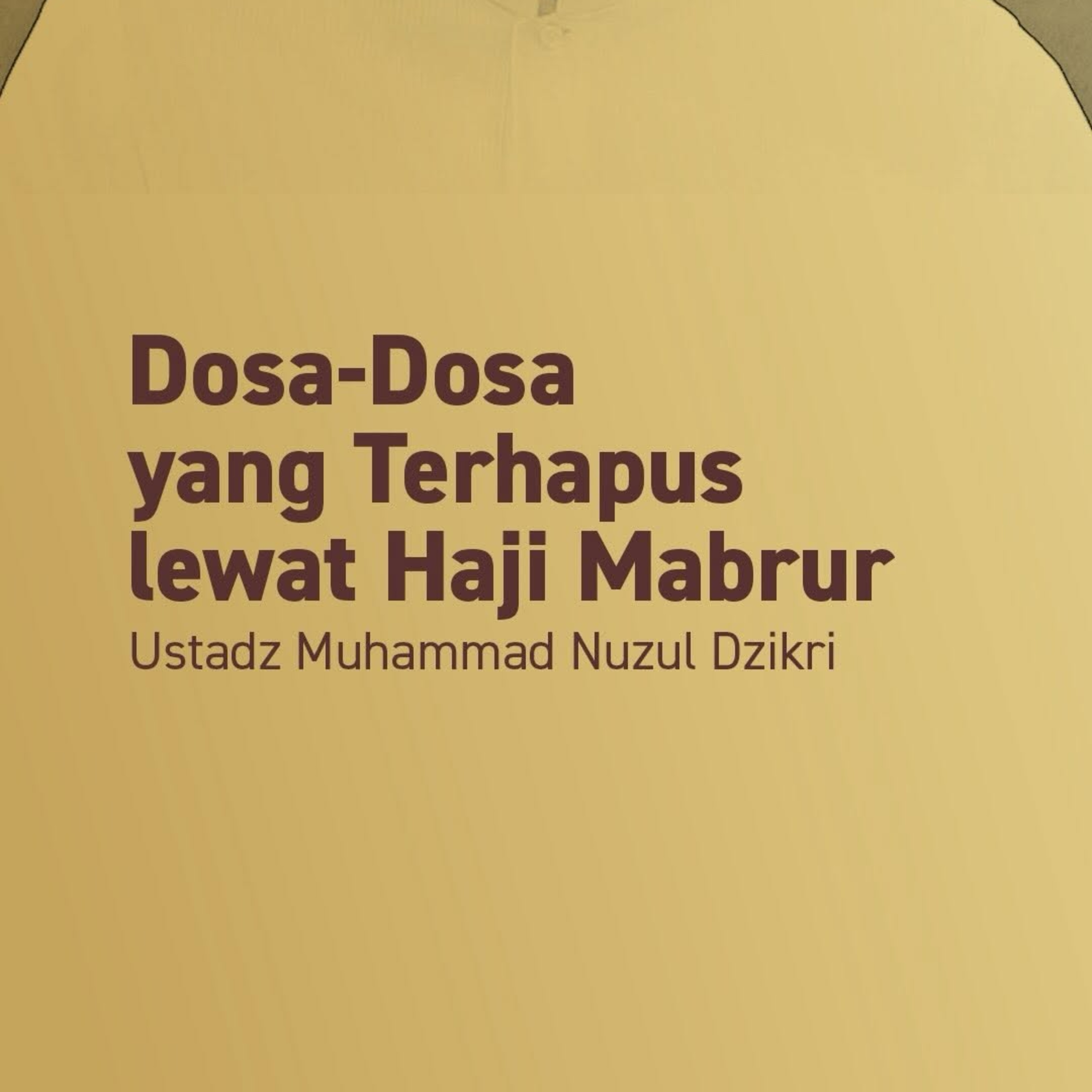 Dosa-Dosa yang Terhapus lewat Haji Mabrur