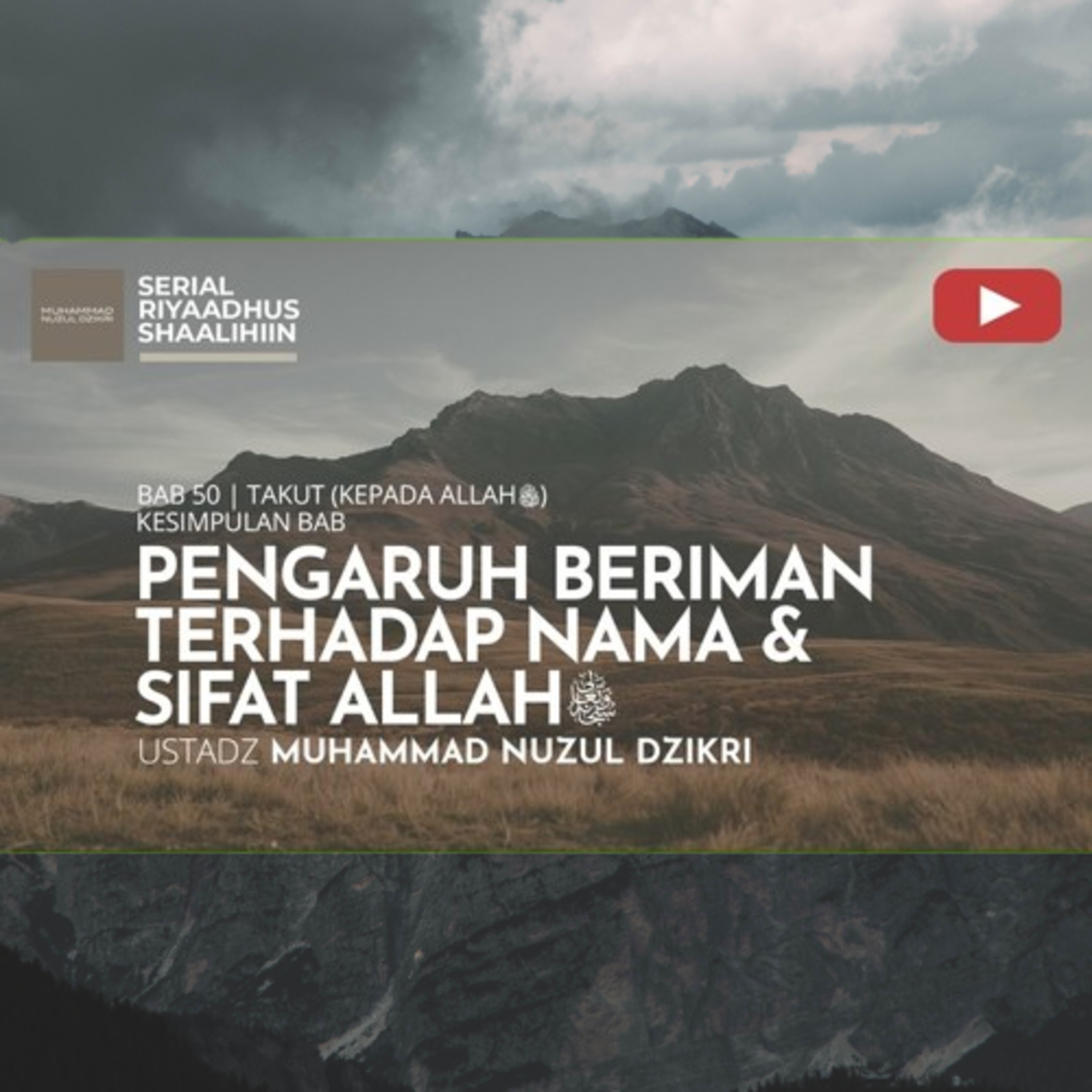 Riyaadhush Shaalihiin 2108. PENGARUH BERIMAN TERHADAP NAMA & SIFAT ALLAH ﷻ